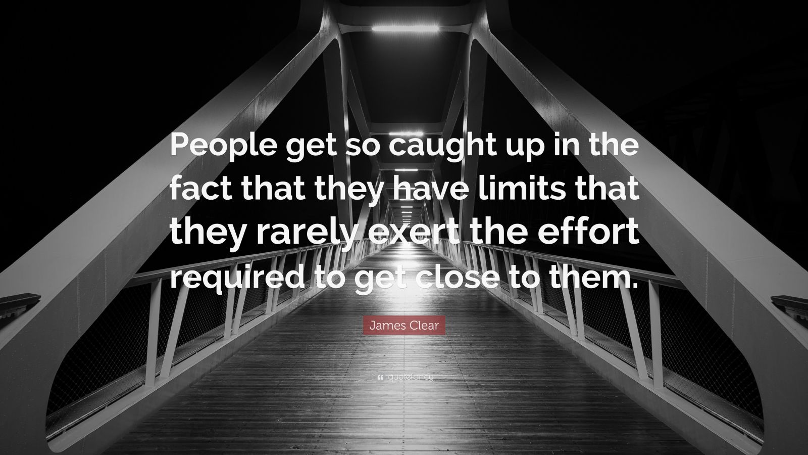 James Clear Quote: “People get so caught up in the fact that they have ...