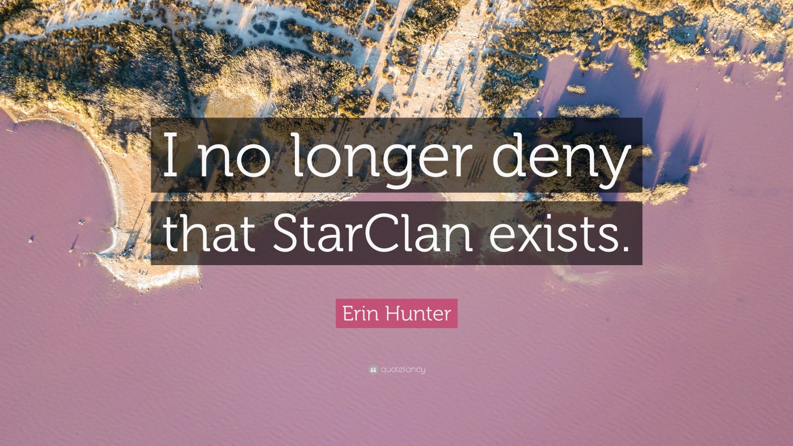 Erin Hunter Quote I No Longer Deny That Starclan Exists