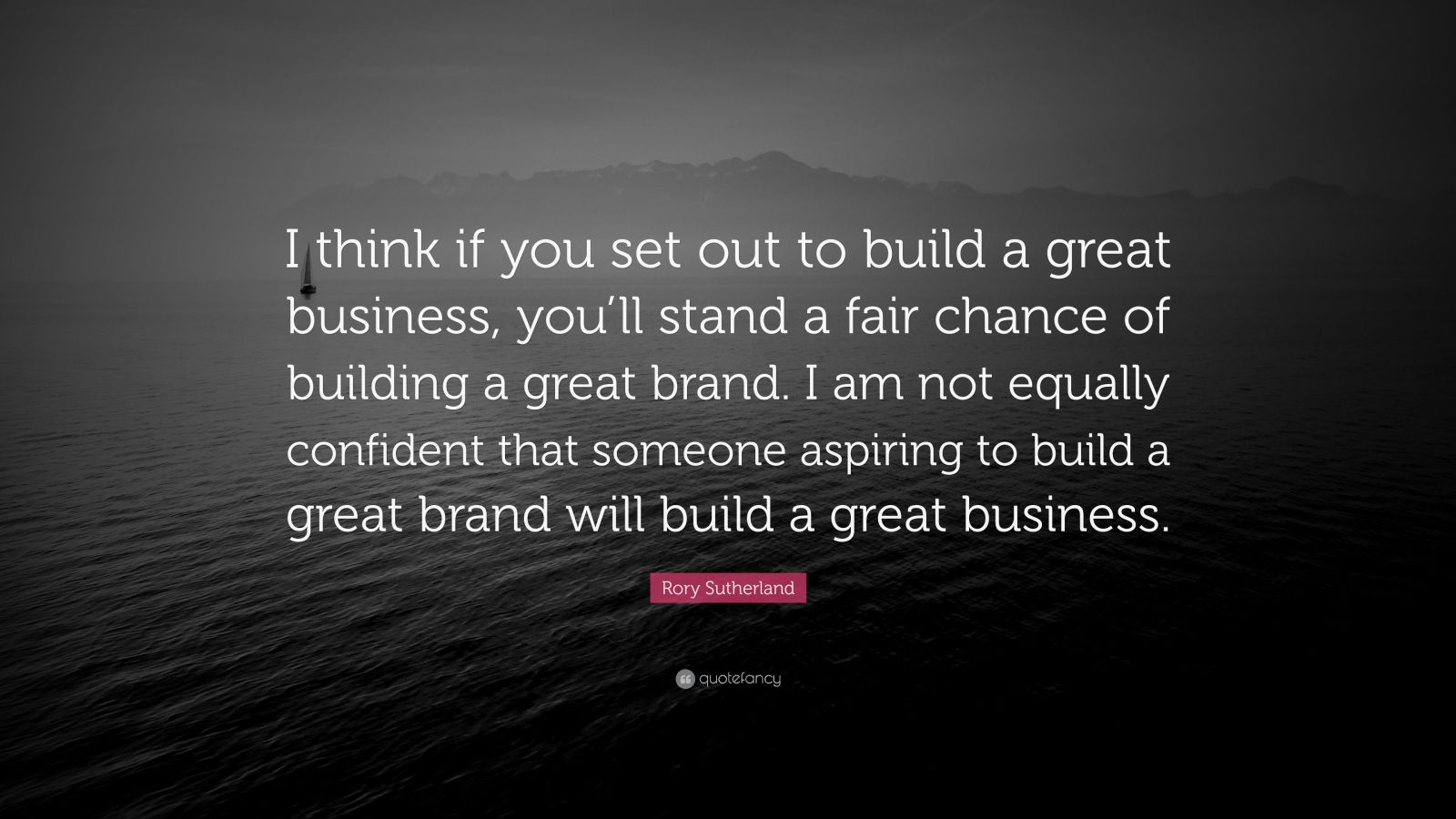 rory-sutherland-quote-i-think-if-you-set-out-to-build-a-great