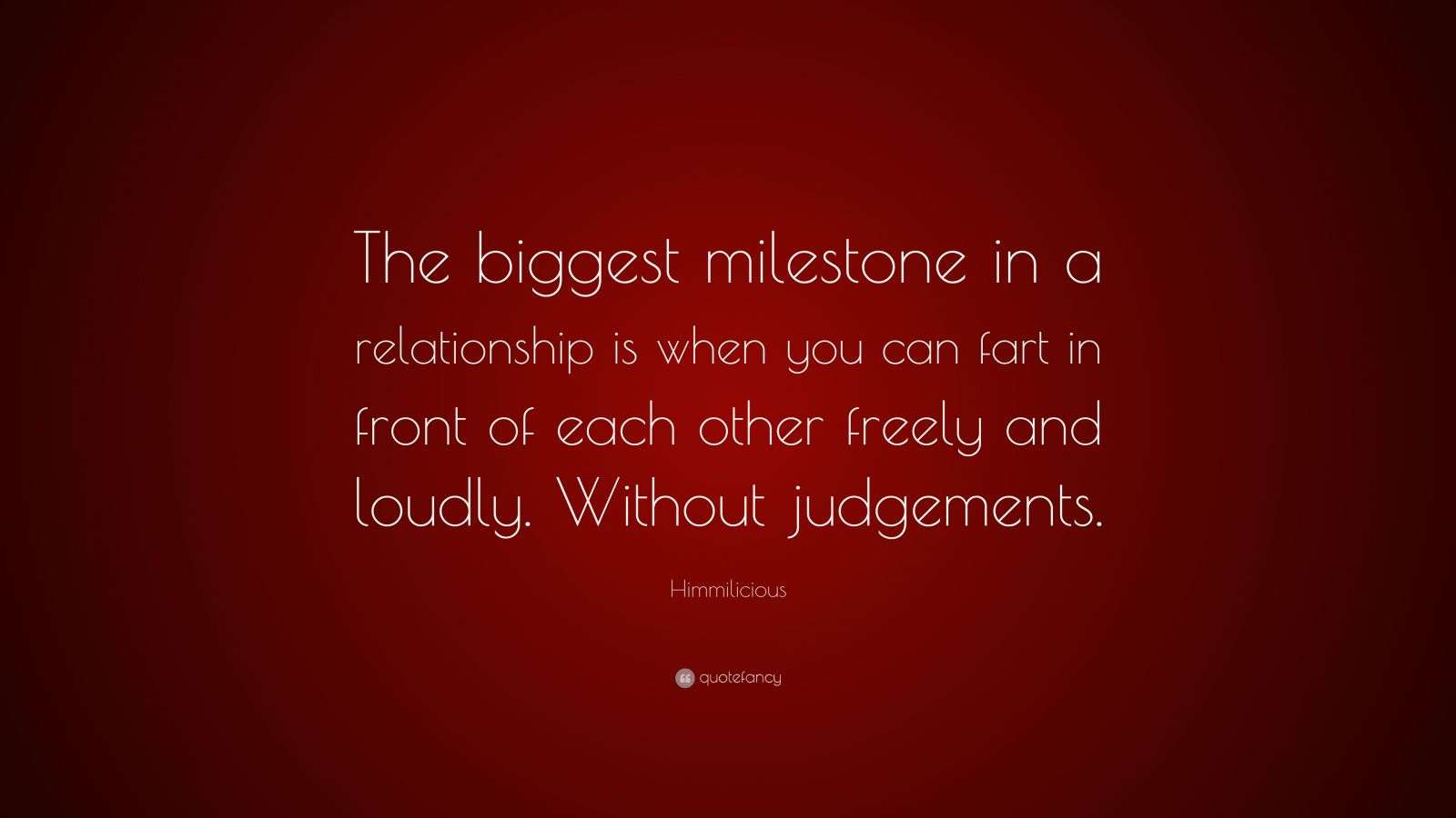 Himmilicious Quote “The biggest milestone in a relationship is when