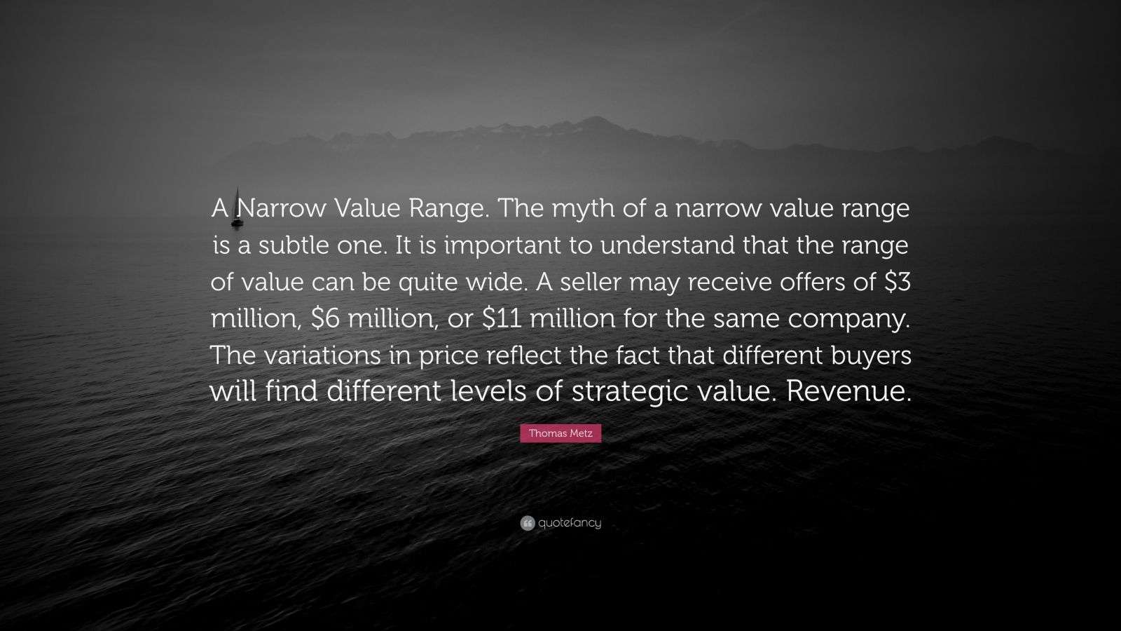 Thomas Metz Quote “A Narrow Value Range. The myth of a narrow value