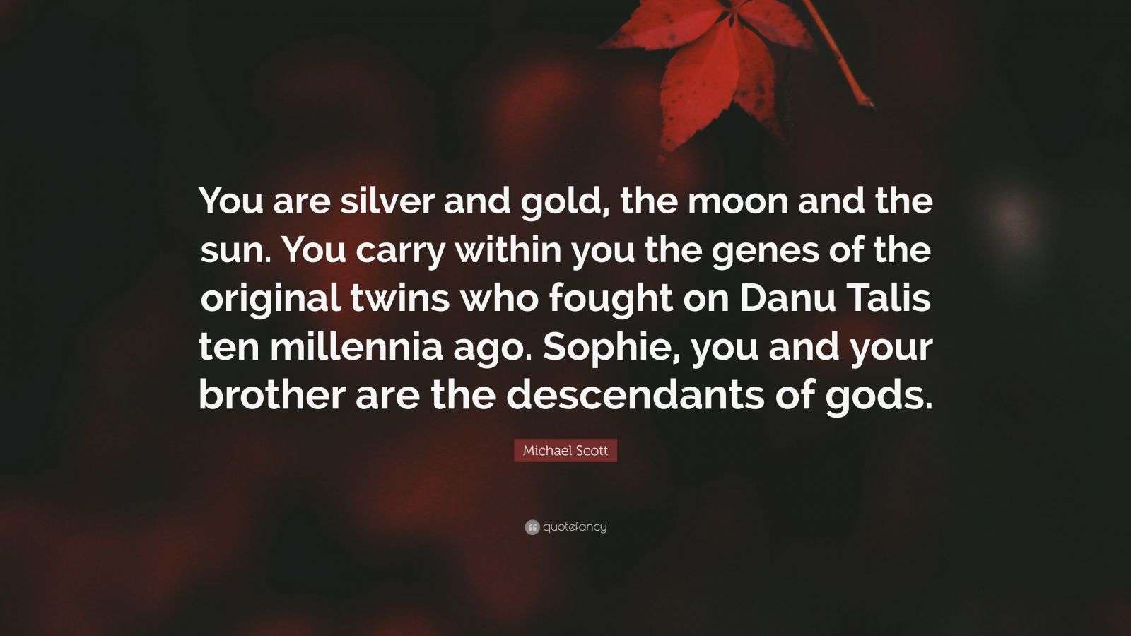 Michael Scott Quote “You are silver and gold, the moon and the sun