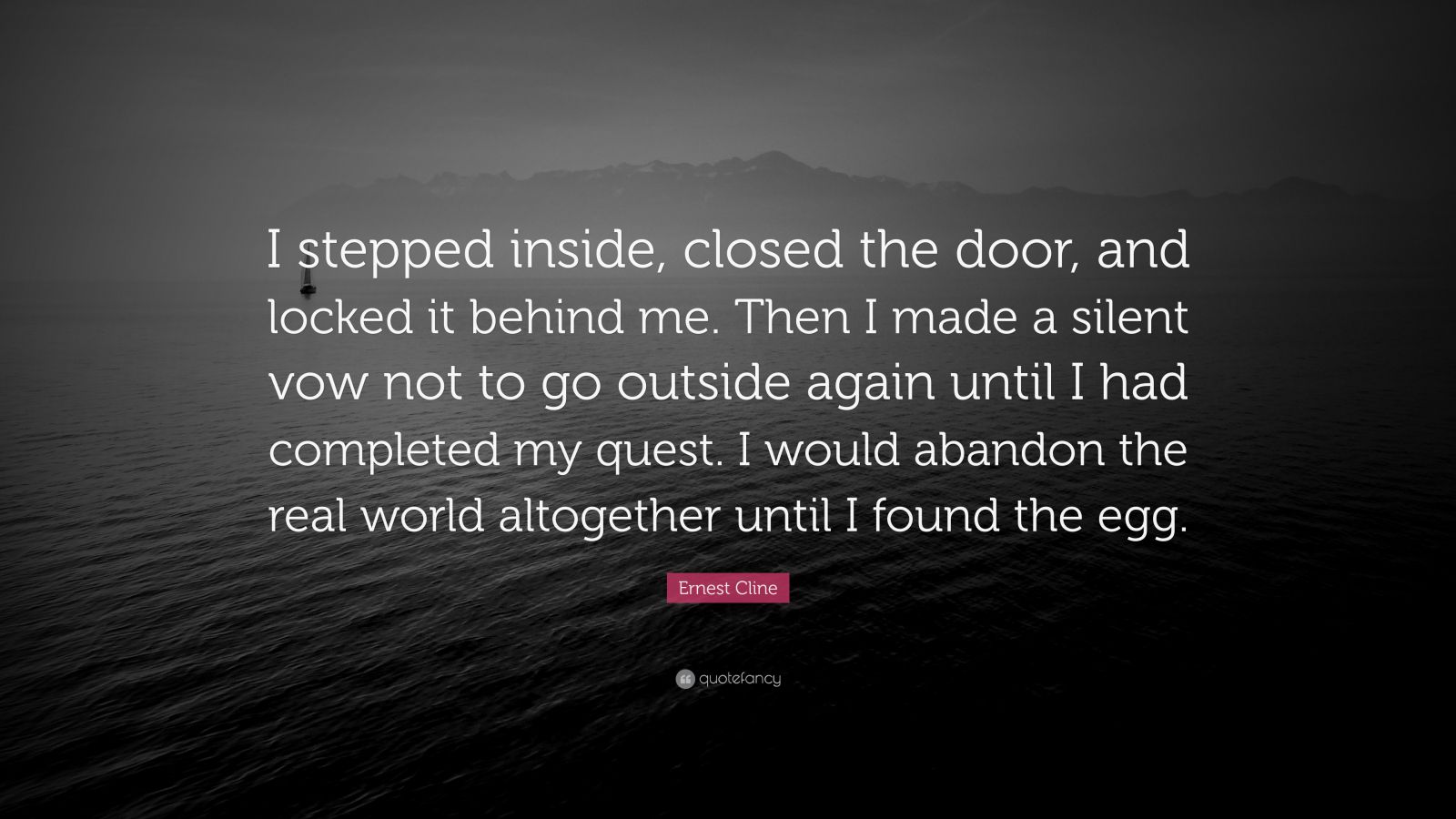 ernest-cline-quote-i-stepped-inside-closed-the-door-and-locked-it-behind-me-then-i-made-a