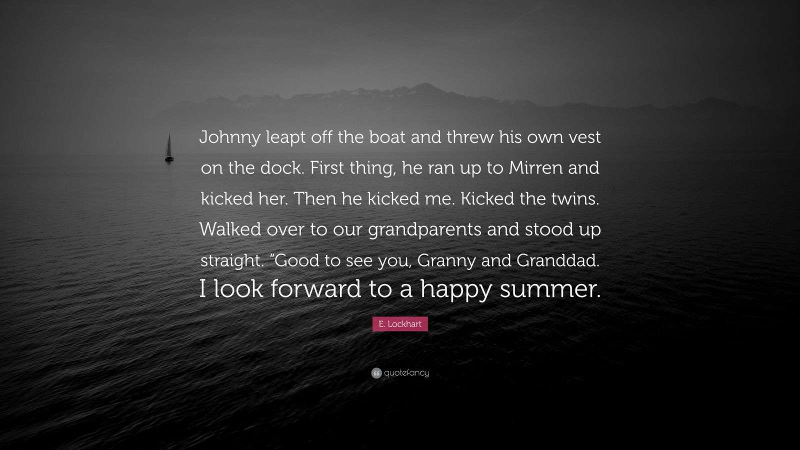 e-lockhart-quote-johnny-leapt-off-the-boat-and-threw-his-own-vest-on