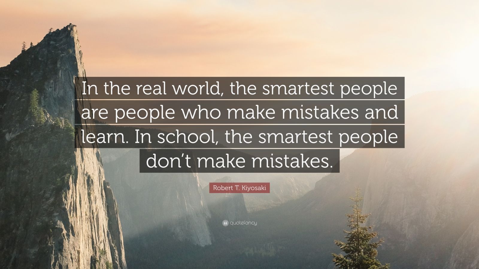 Robert T. Kiyosaki Quote: “In the real world, the smartest people are ...