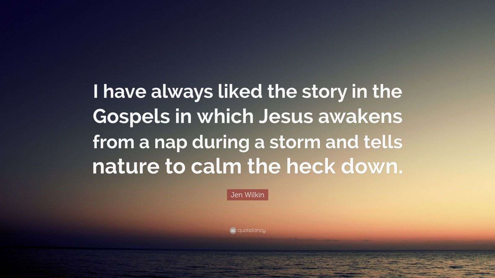 Jen Wilkin Quote: “I have always liked the story in the Gospels in ...