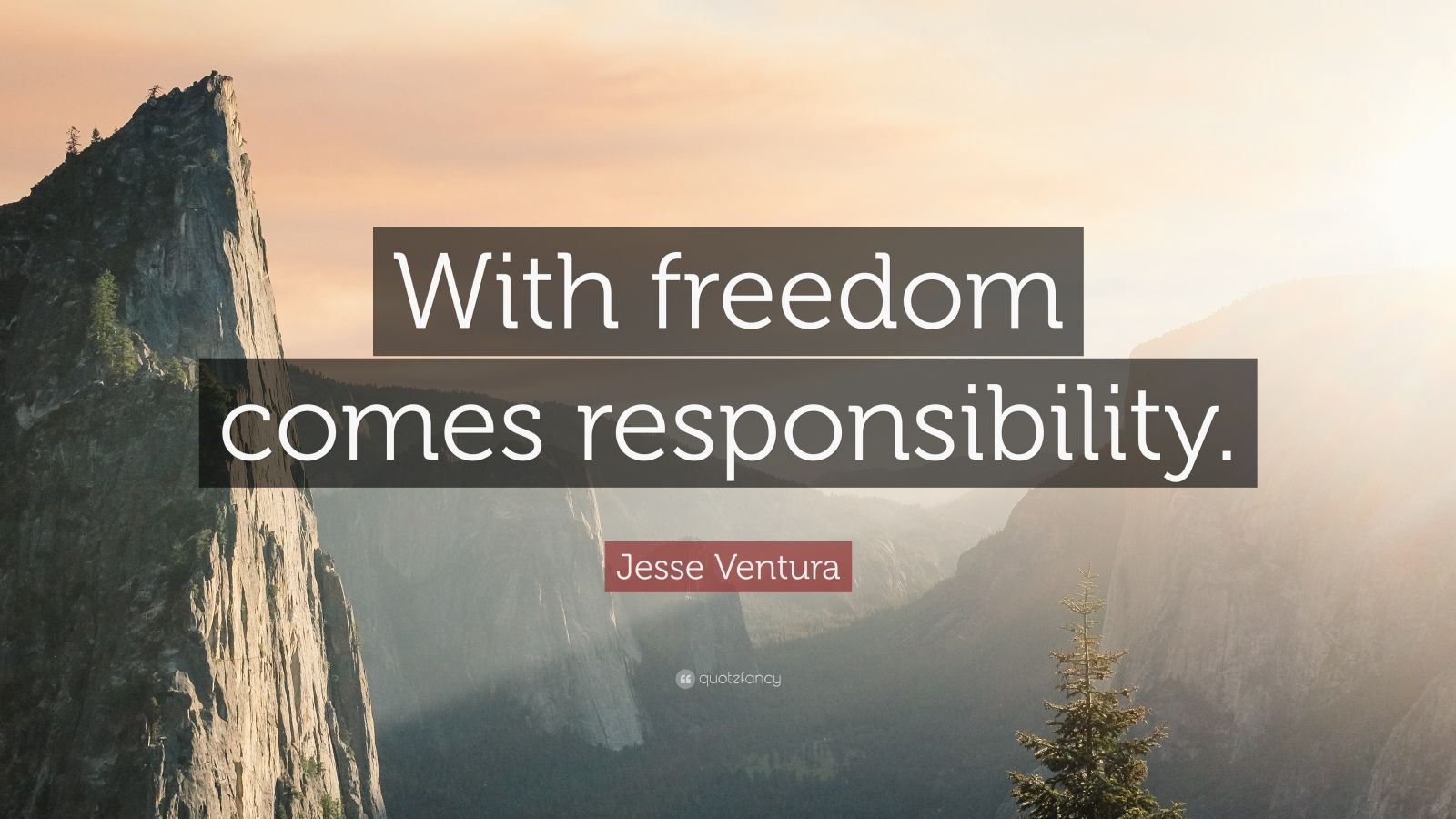 Jesse Ventura Quote: “With freedom comes responsibility.” (9 wallpapers ...