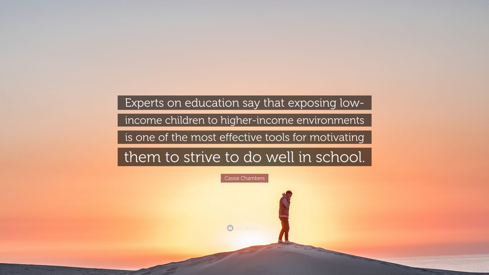 Cassie Chambers Quote: “experts On Education Say That Exposing Low 