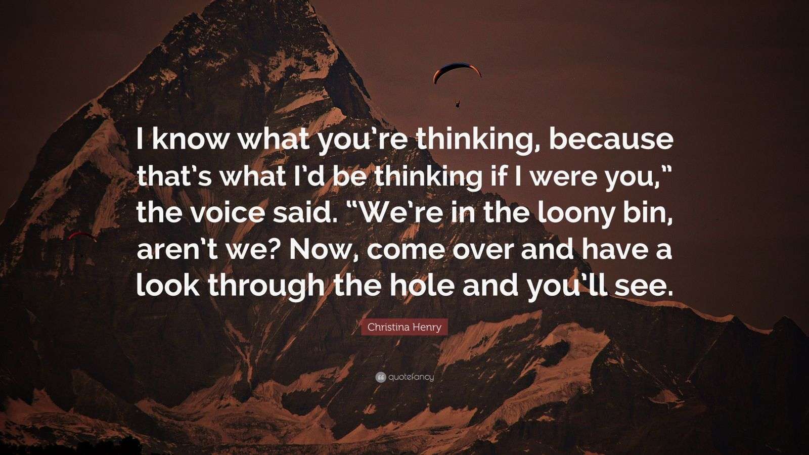 Christina Henry Quote “I know what you’re thinking, because that’s