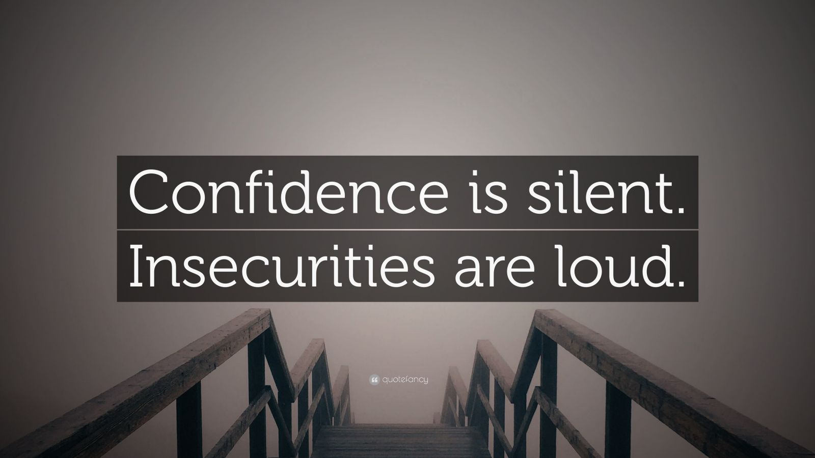 “confidence Is Silent Insecurities Are Loud” Wallpaper By Quotefancy 8801