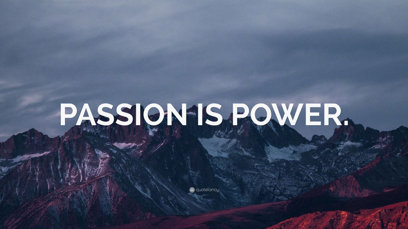 “PASSION IS POWER.” Wallpaper by QuoteFancy