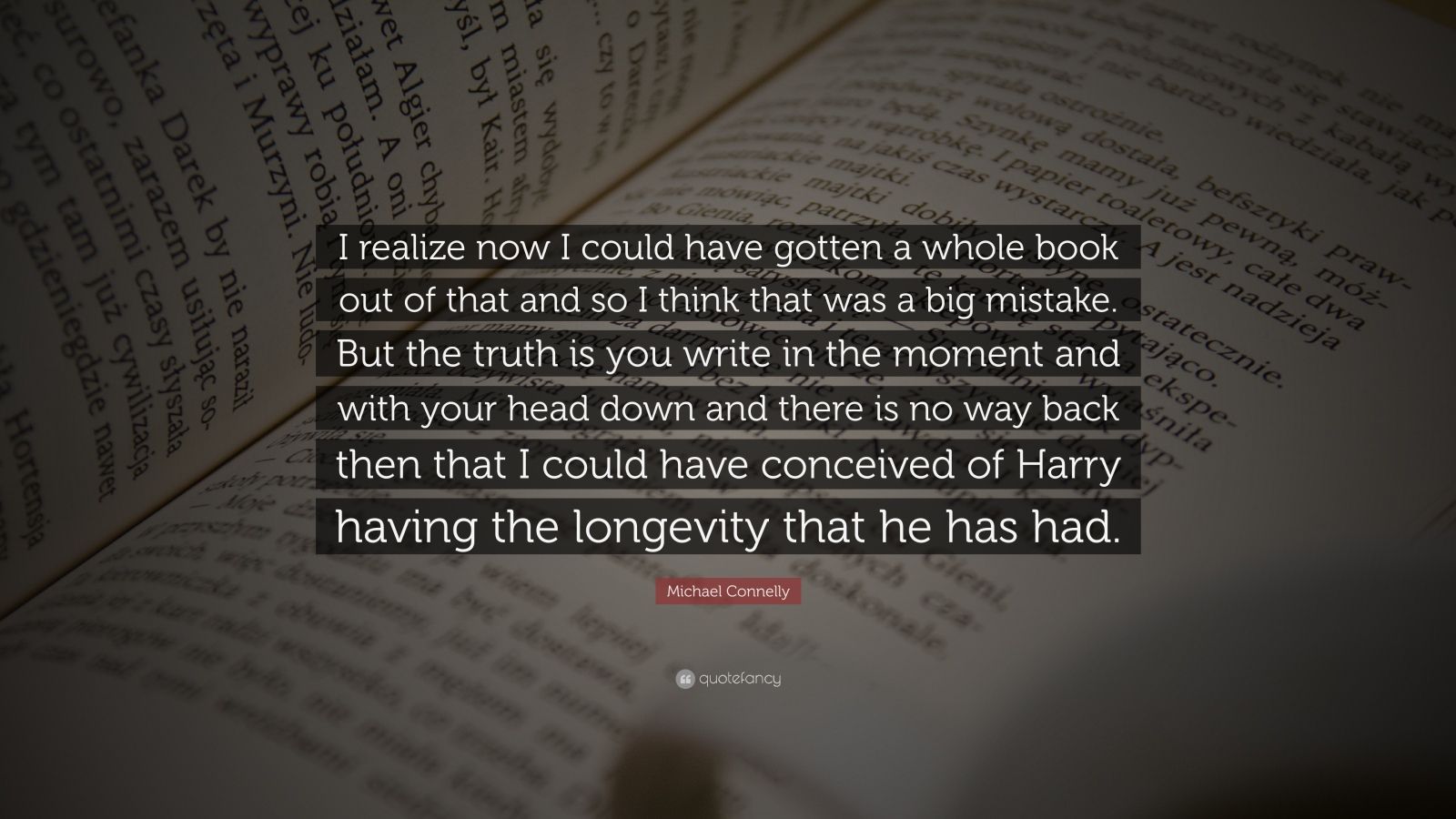 Michael Connelly quote about realizing missed opportunities