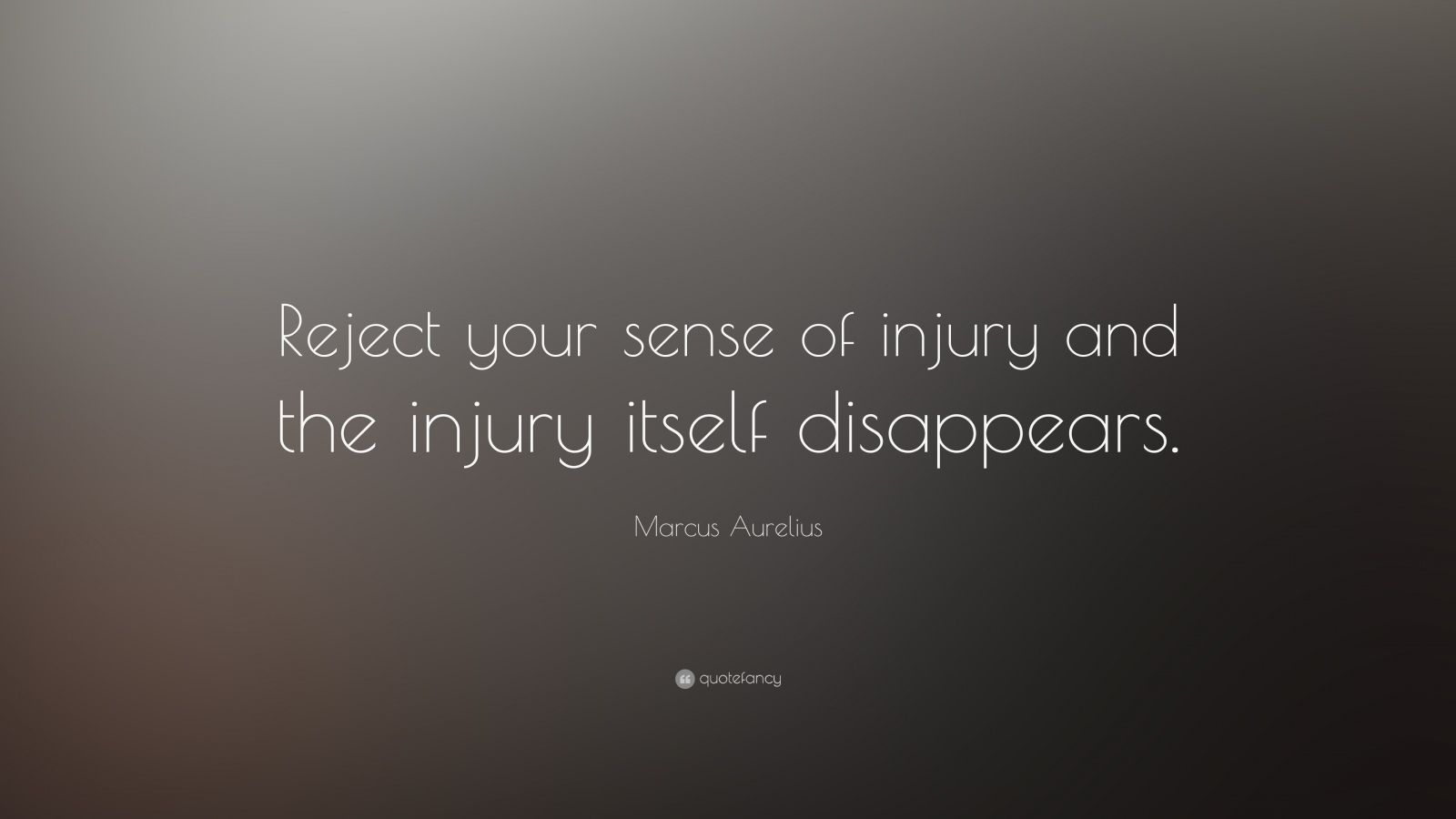 marcus-aurelius-quote-reject-your-sense-of-injury-and-the-injury