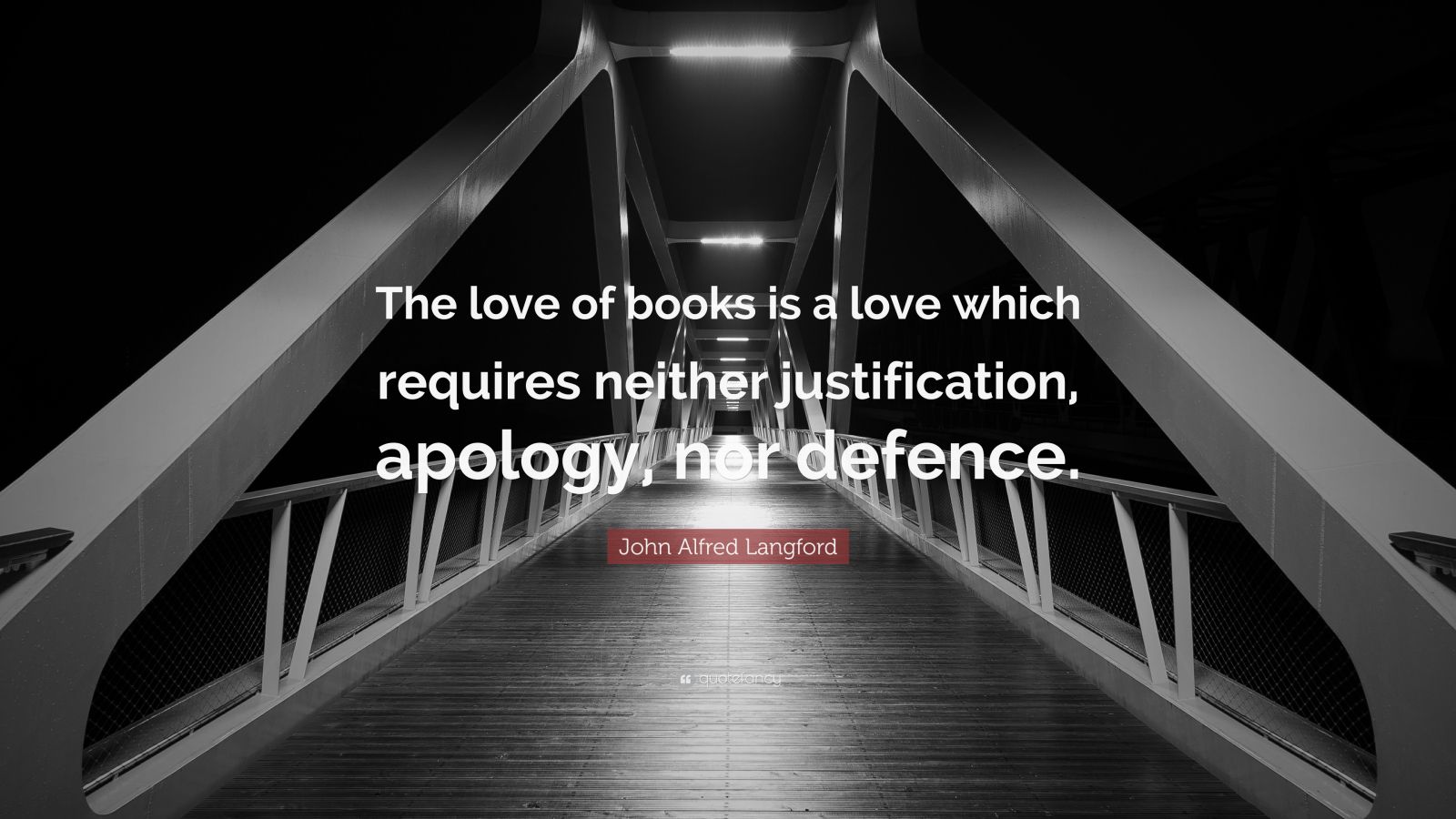 John Alfred Langford Quote “The love of books is a