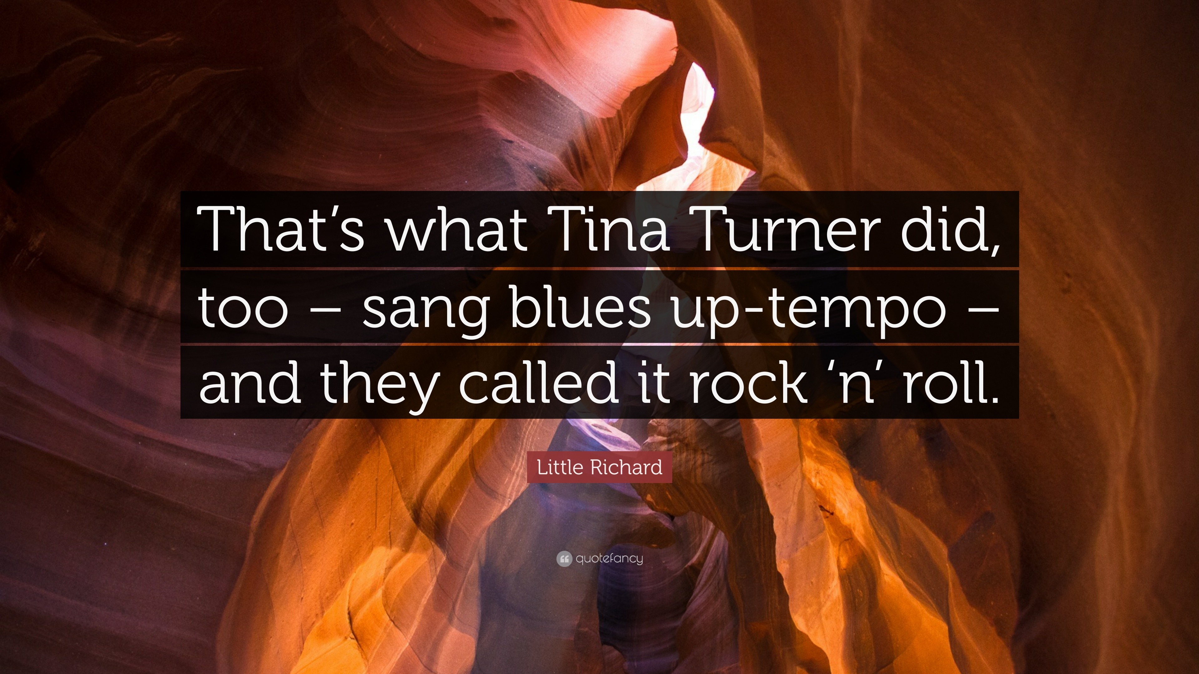 Little Richard Quote: “That’s what Tina Turner did, too – sang blues up ...