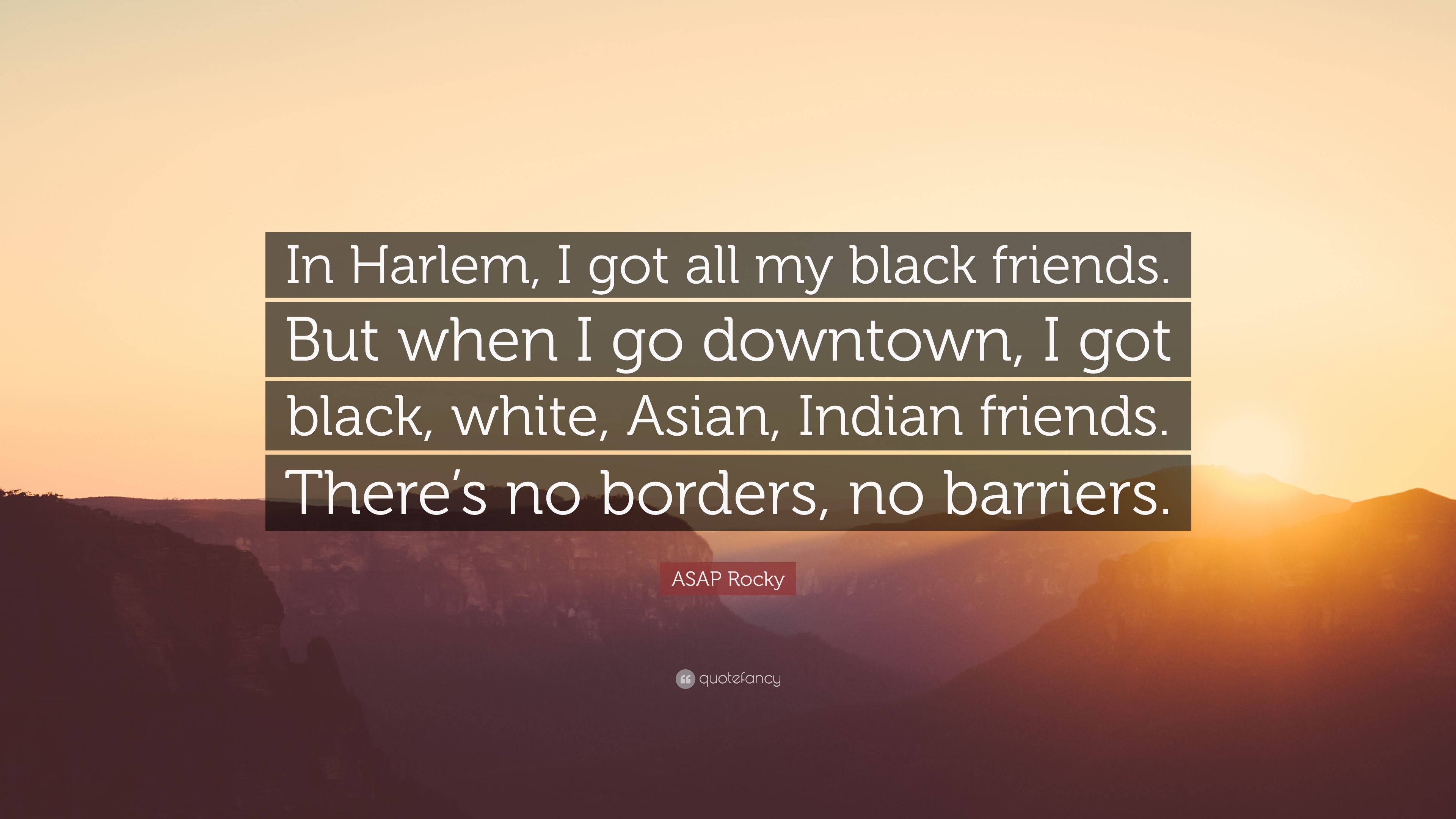 Asap Rocky Quote In Harlem I Got All My Black Friends
