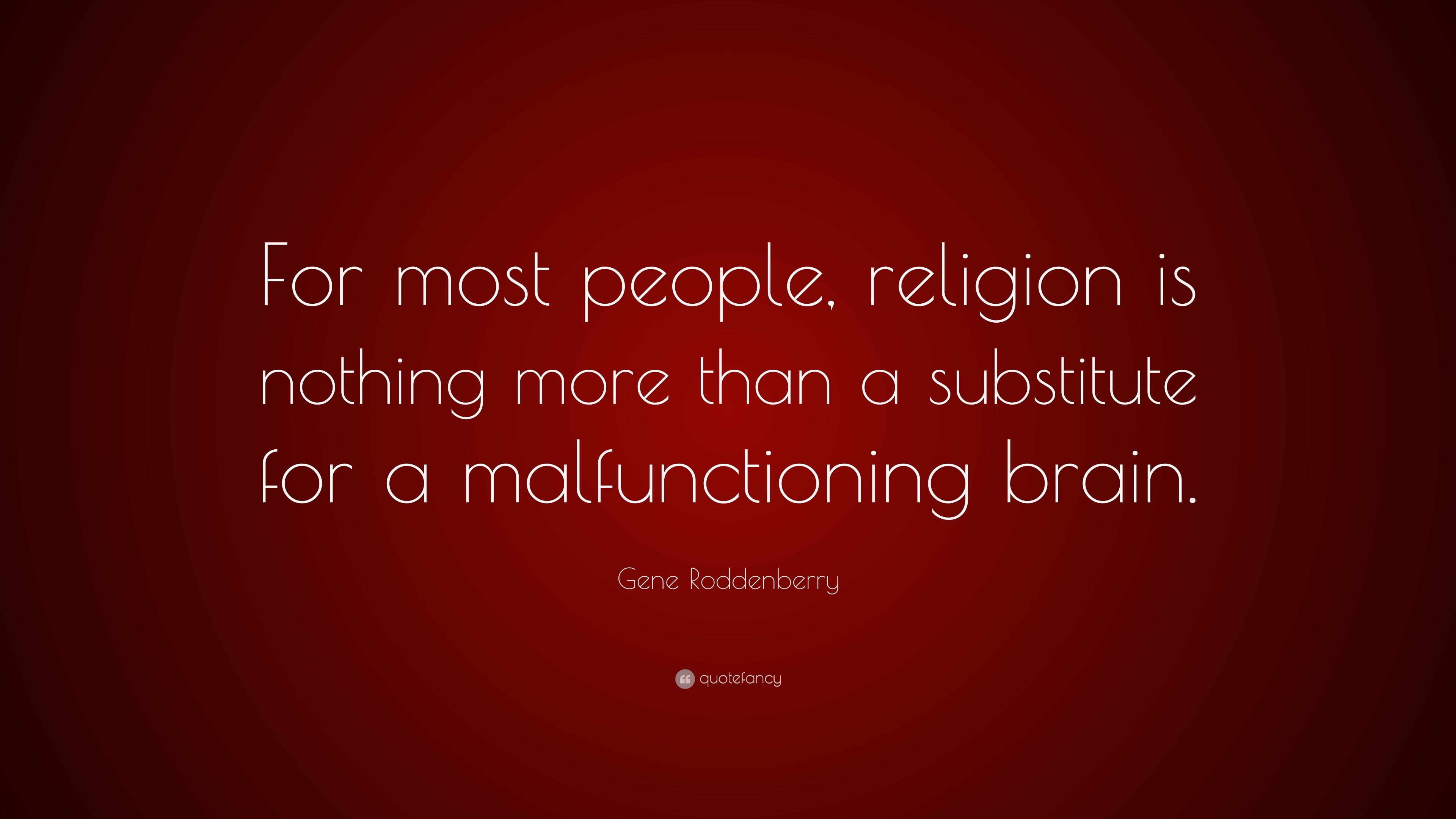 gene-roddenberry-quote-for-most-people-religion-is-nothing-more-than