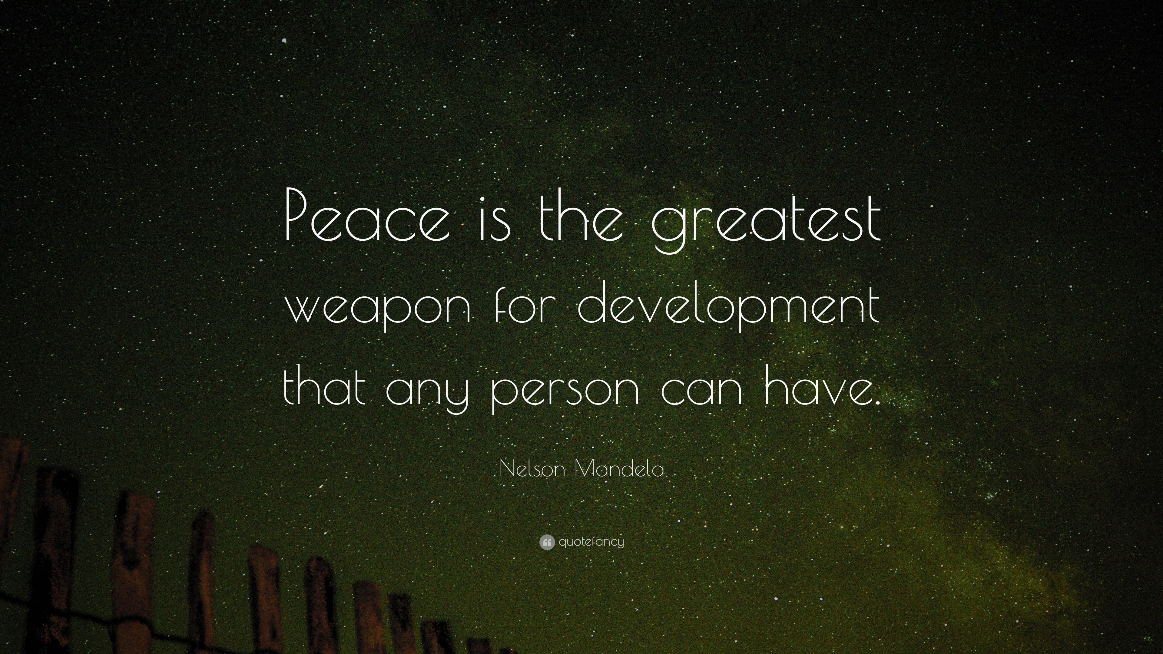 nelson-mandela-quote-peace-is-the-greatest-weapon-for-development-that-any-person-can-have