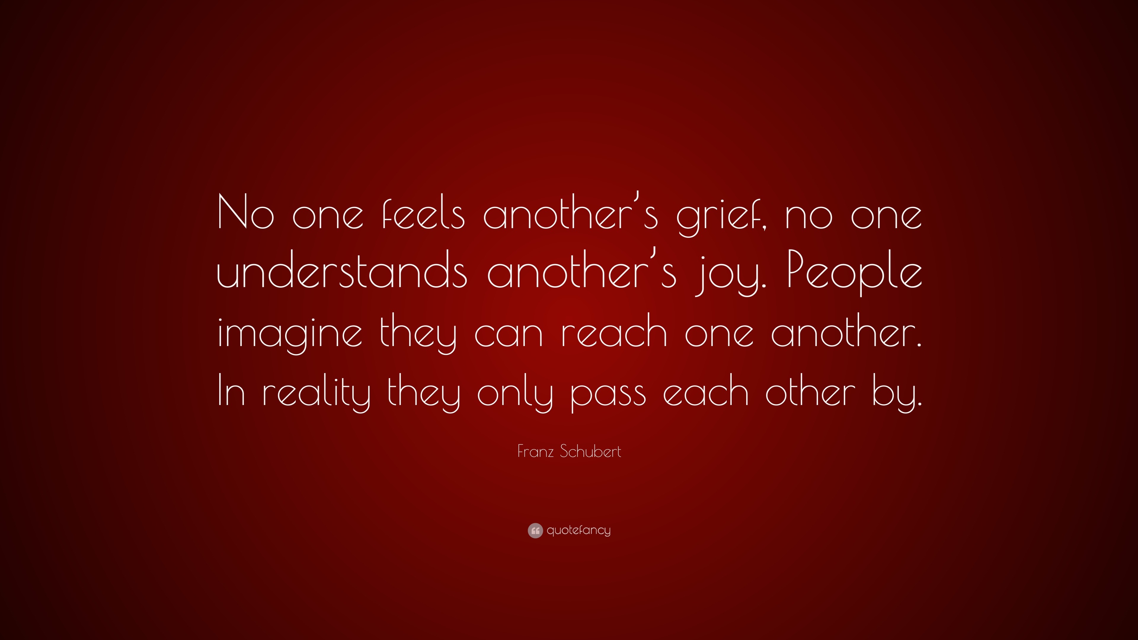 Free Franz Schubert - Nobody understands another's sorrow, and nobody  another's joy. - Download in JPG