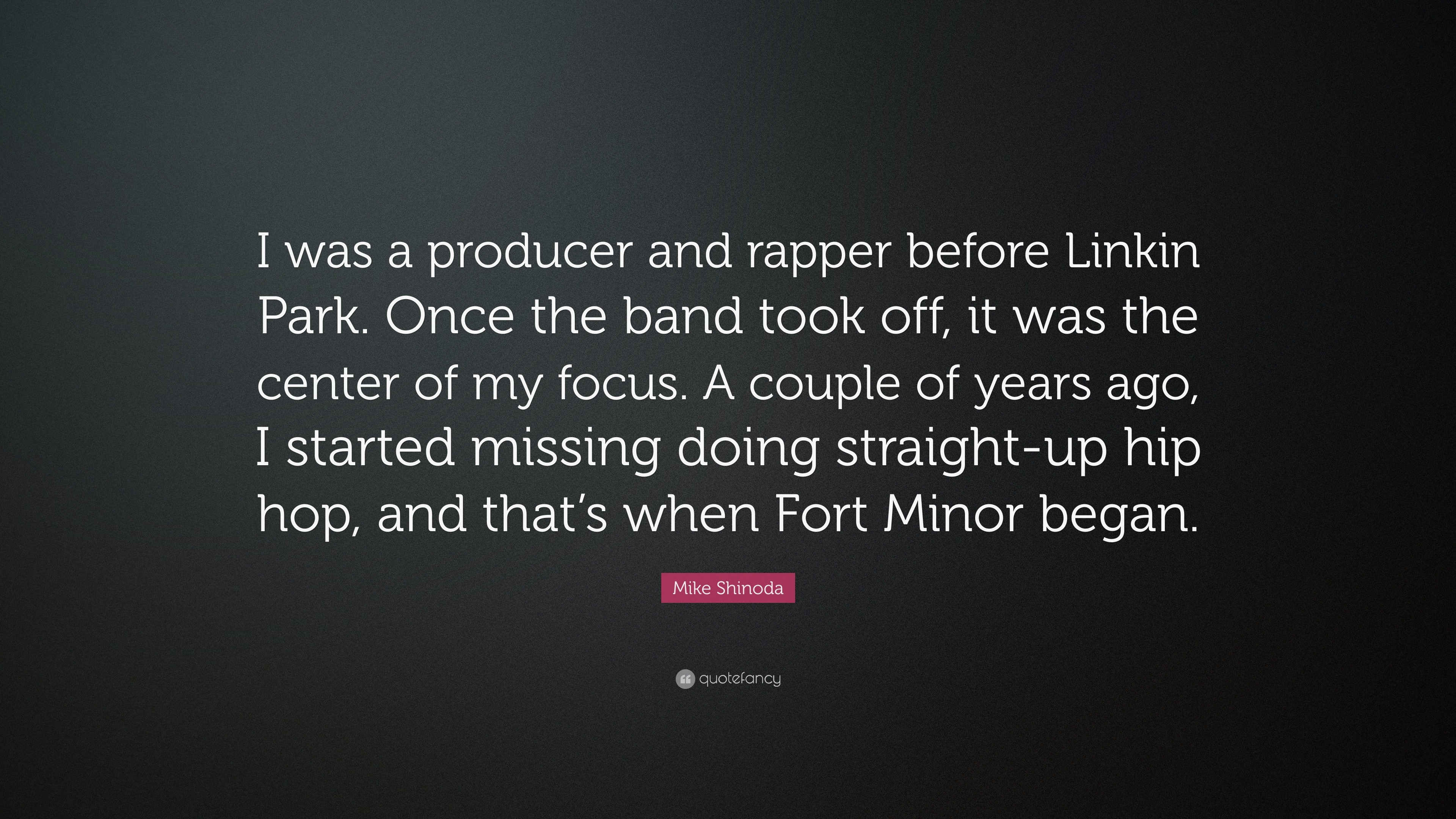 Mike Shinoda Quote I Was A Producer And Rapper Before Linkin