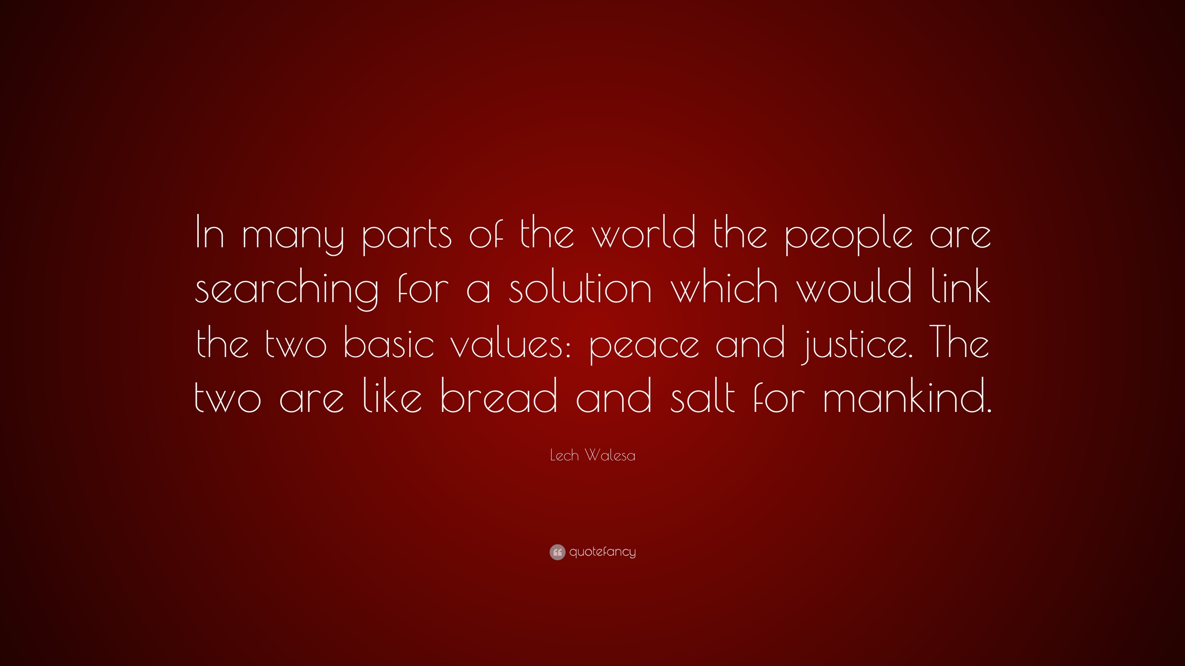 Lech Walesa Quote: "In many parts of the world the people are searching for a solution which ...