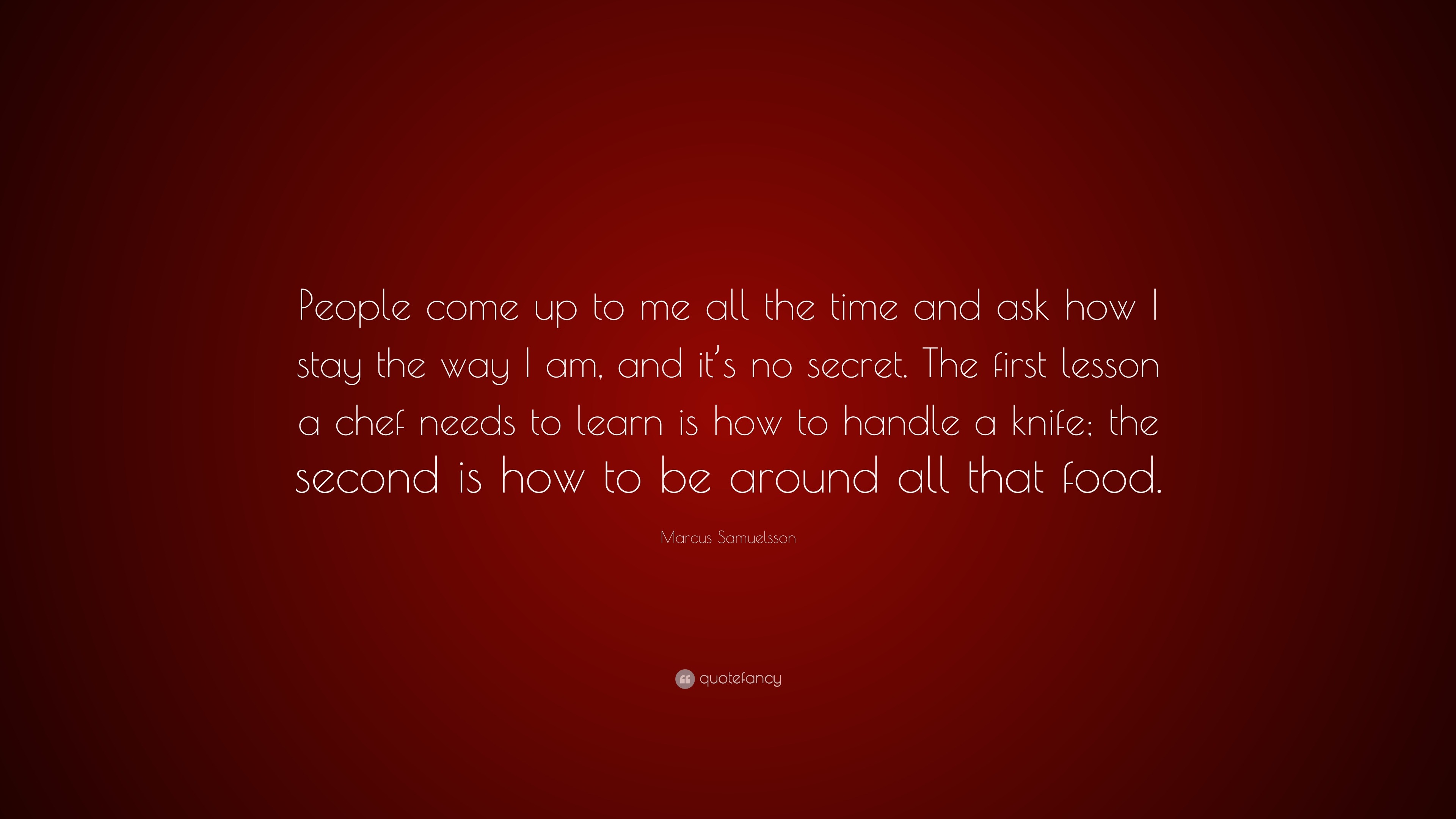 marcus-samuelsson-quote-people-come-up-to-me-all-the-time-and-ask-how