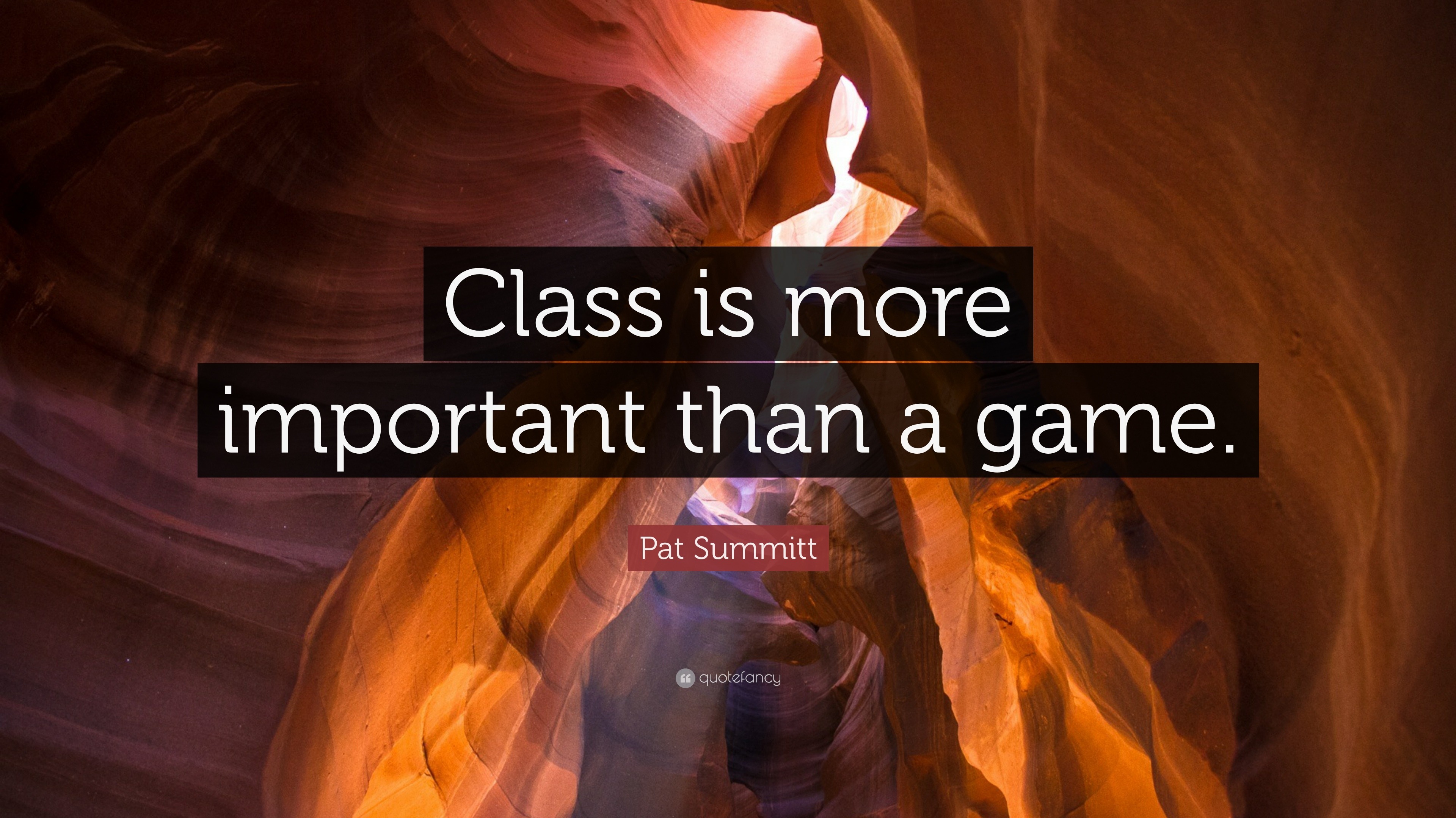 Pat Summitt Quote Class Is More Important Than A Game
