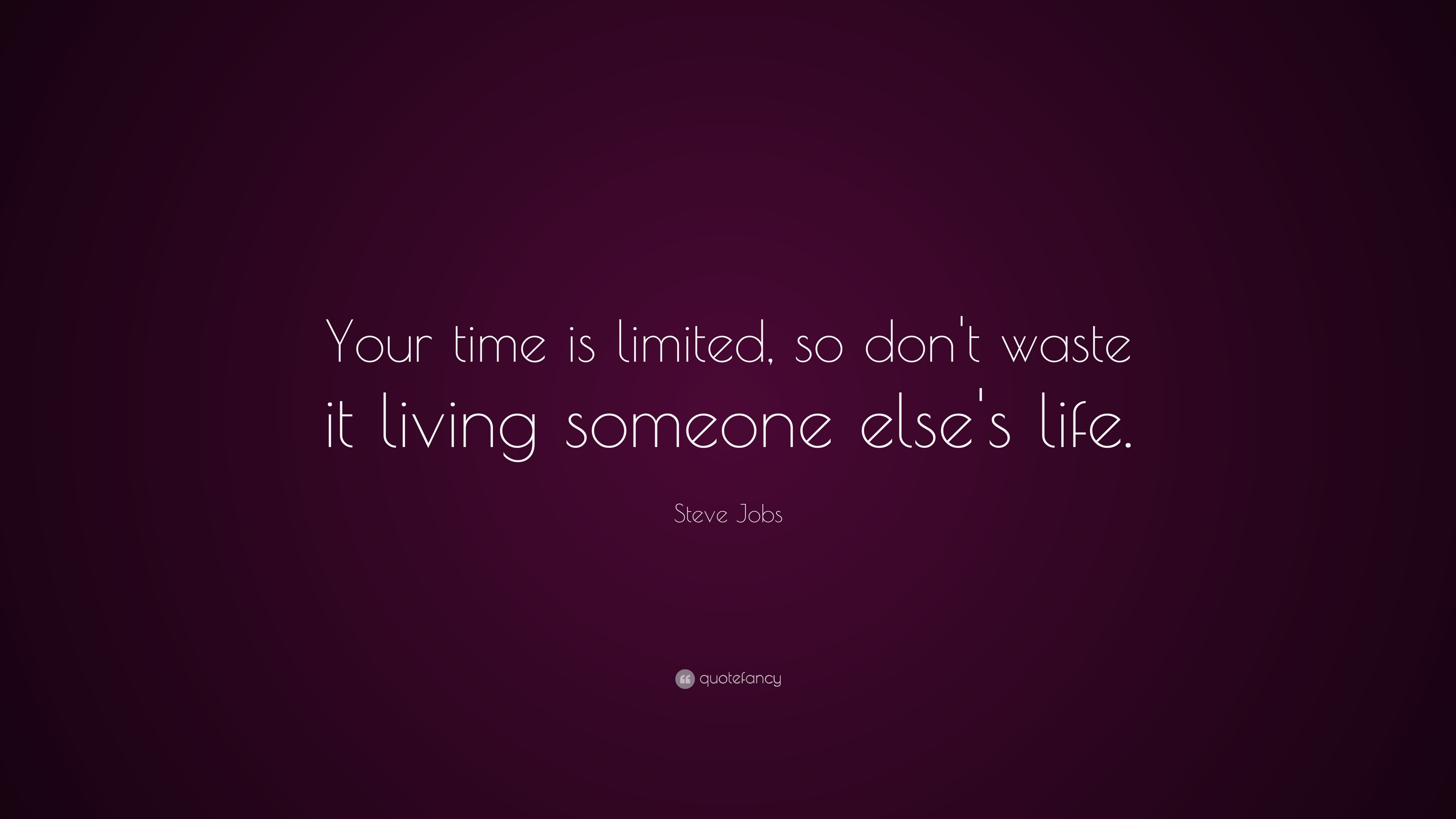 Steve Jobs Quote “Your time is limited so don t waste it