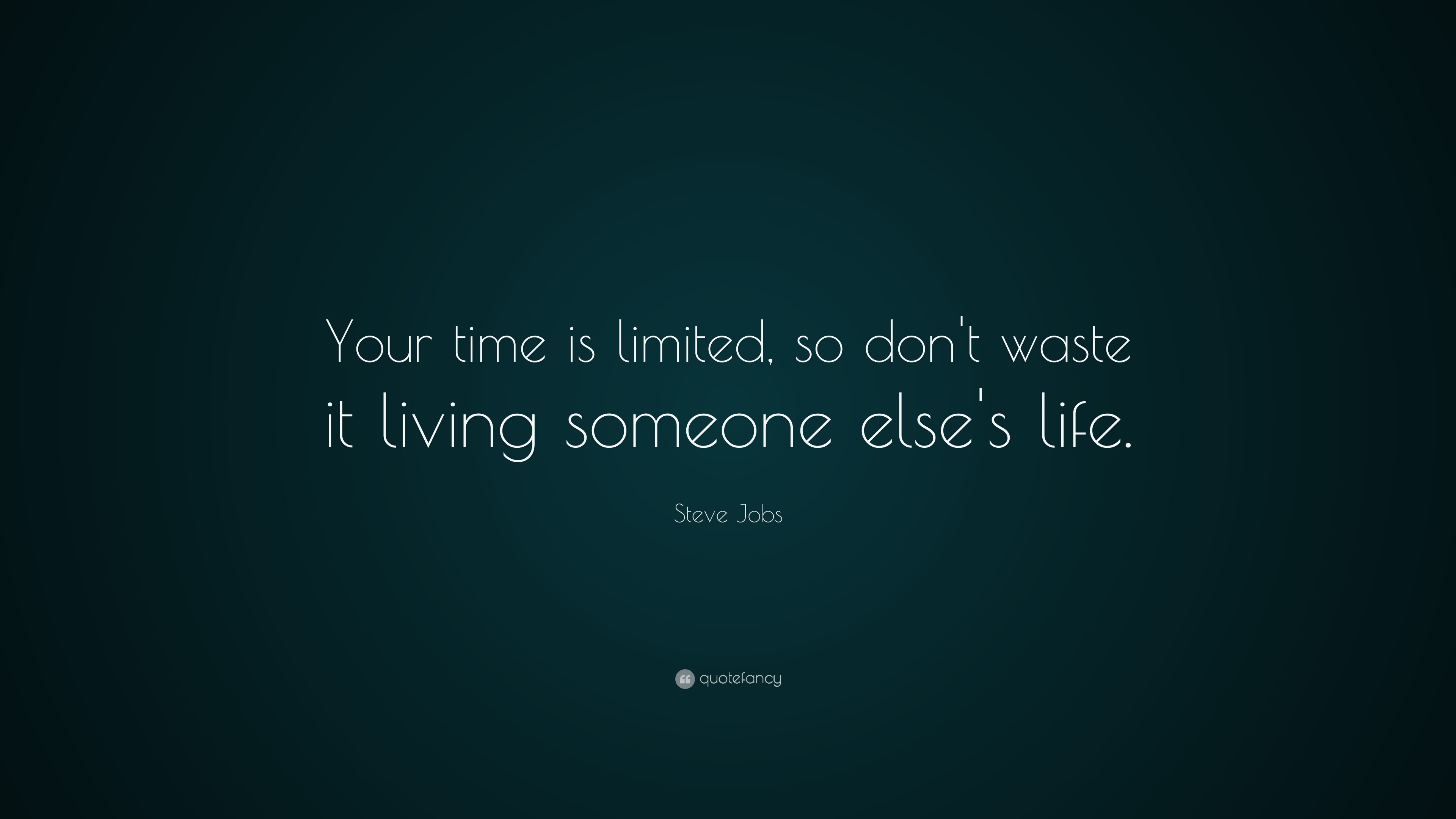 Steve Jobs Quote: “Your Time Is Limited, So Don’t Waste It Living
