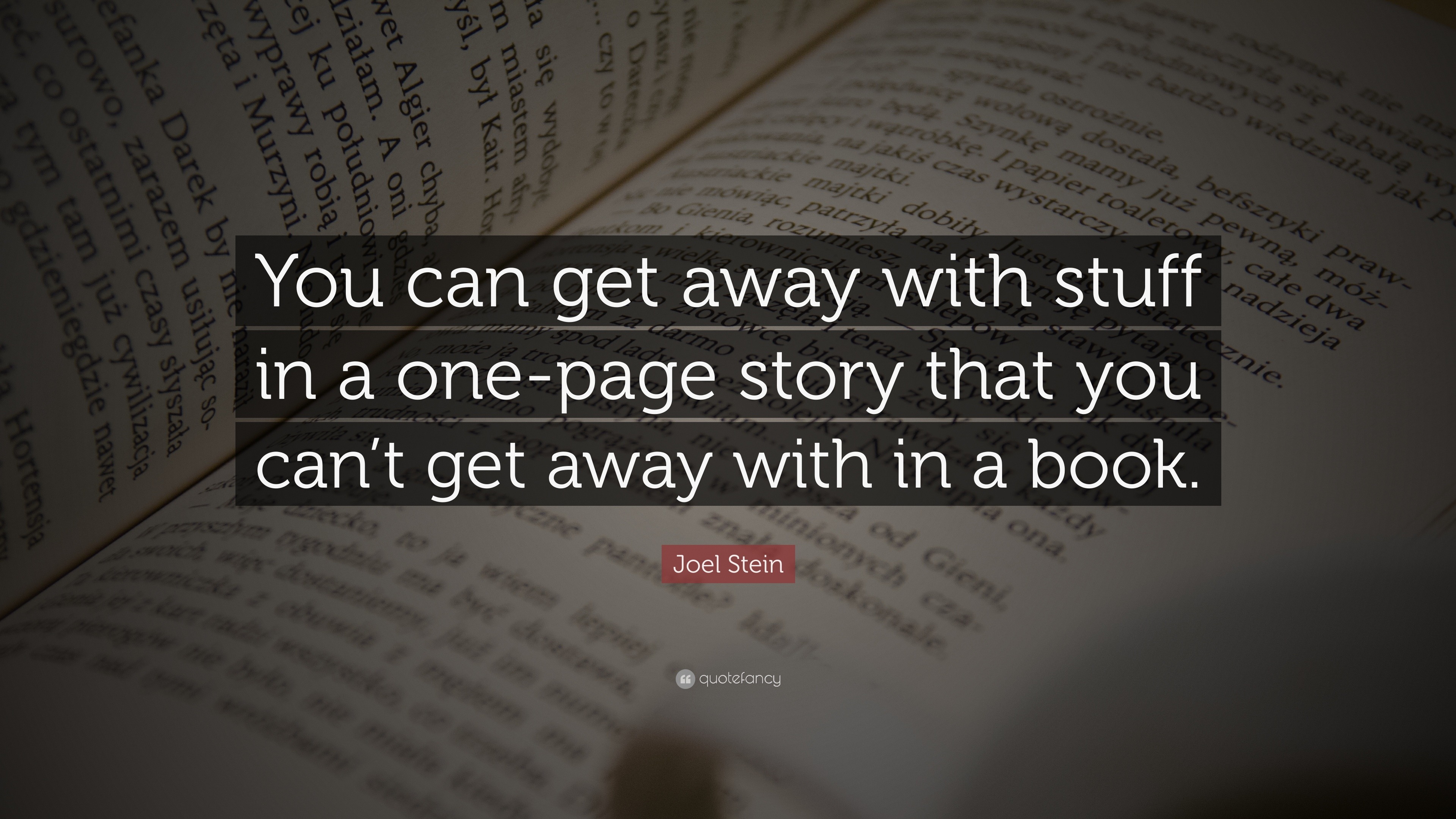 Joel Stein Quote: “You can get away with stuff in a one-page story that ...