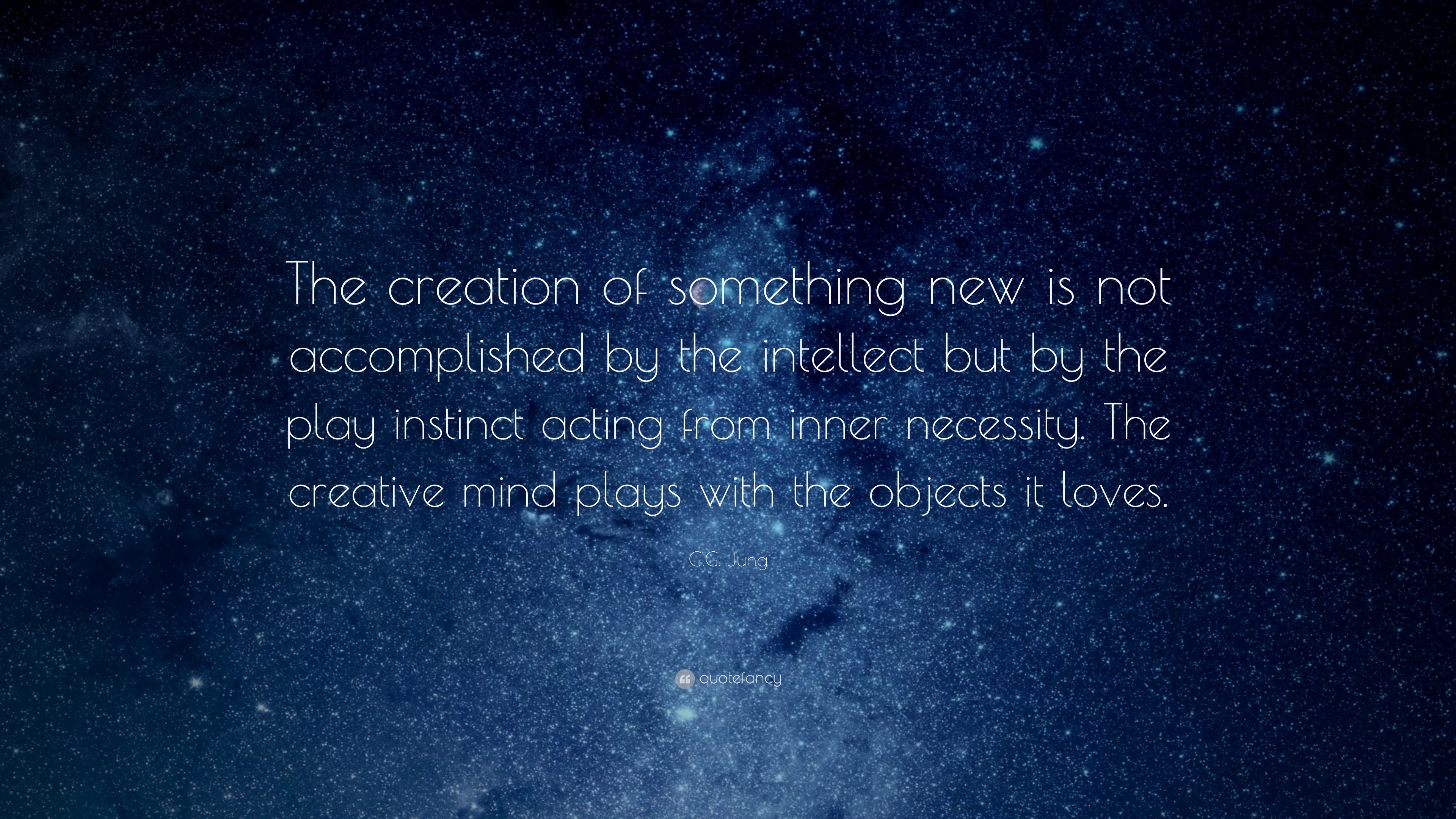 C.G. Jung Quote: “The creation of something new is not accomplished by ...