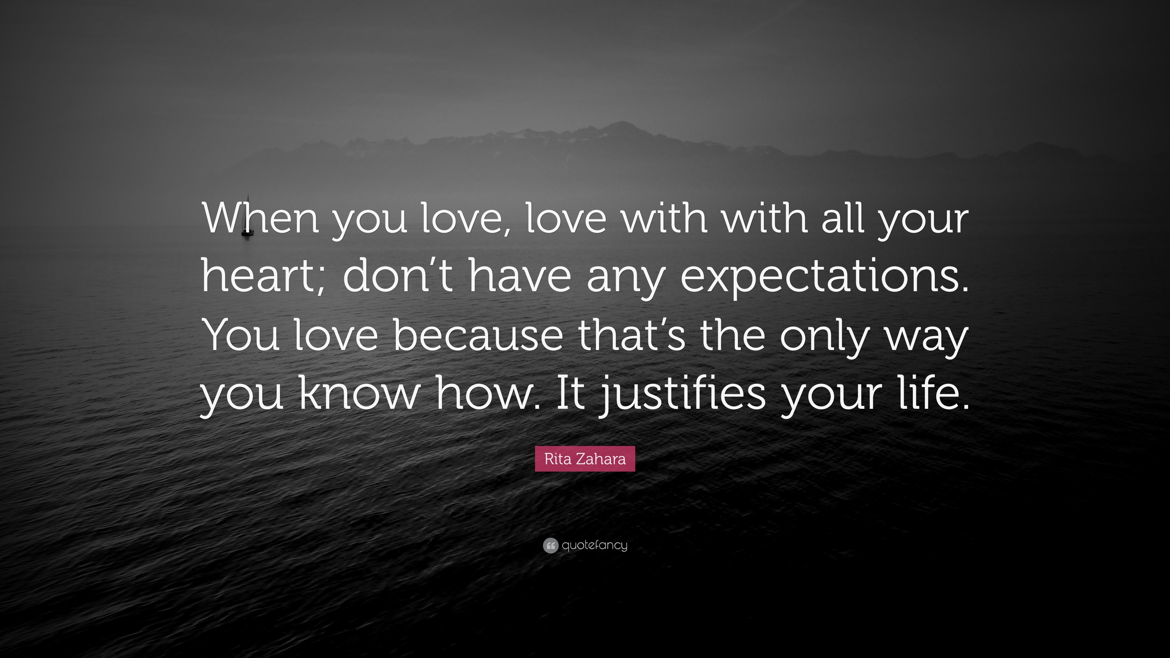 Rita Zahara Quote “When you love love with with all your heart