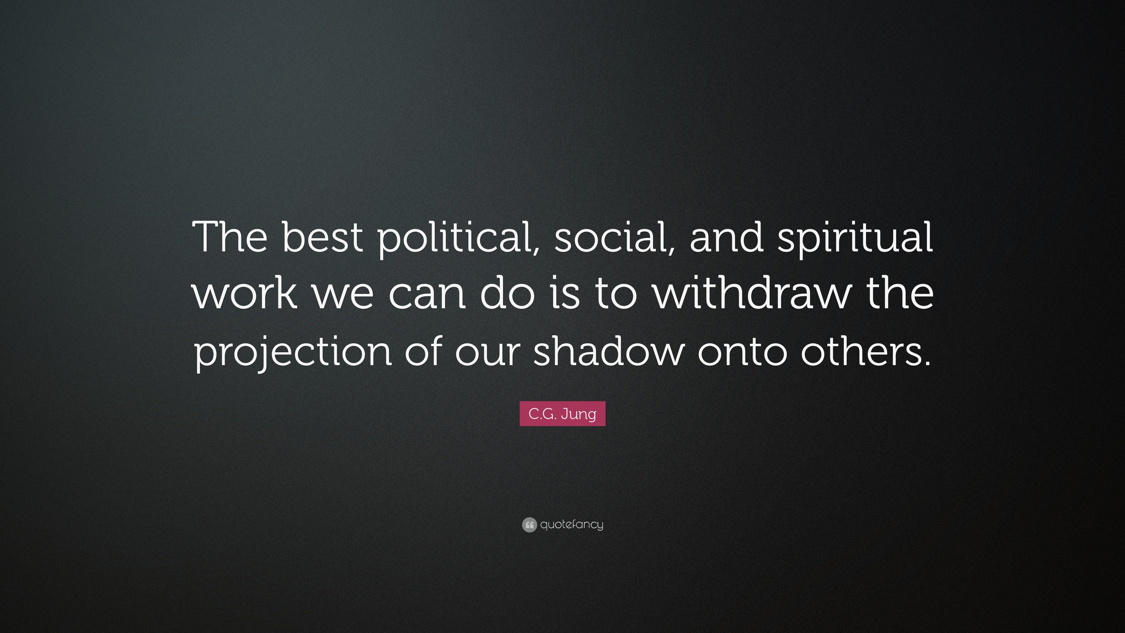 the best political, social, and spiritual work w