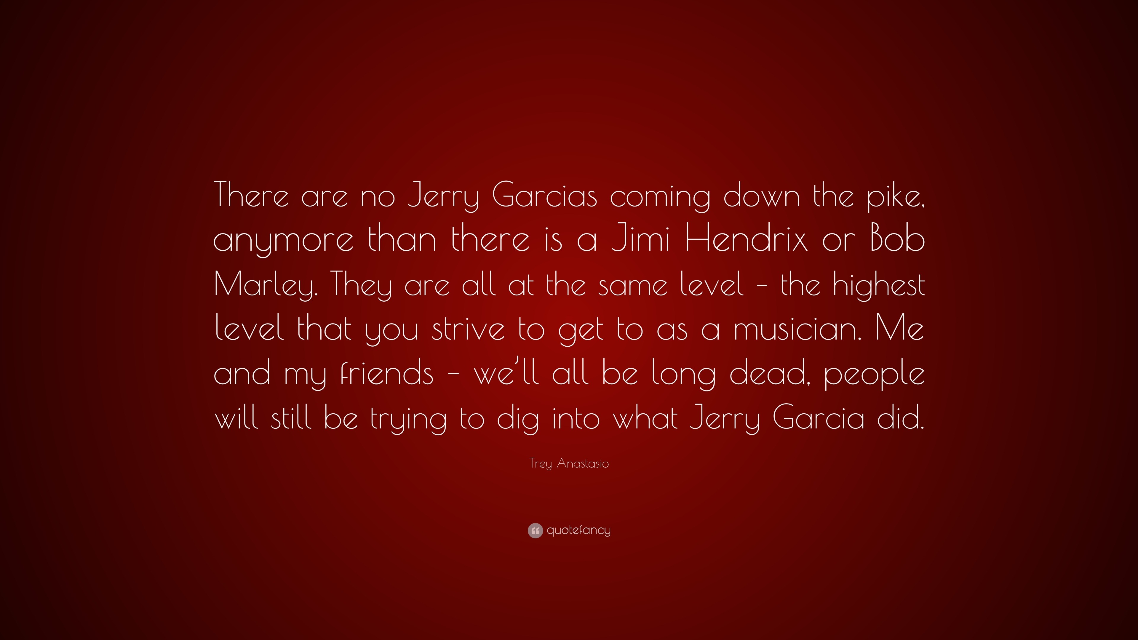 trey-anastasio-quote-there-are-no-jerry-garcias-coming-down-the-pike