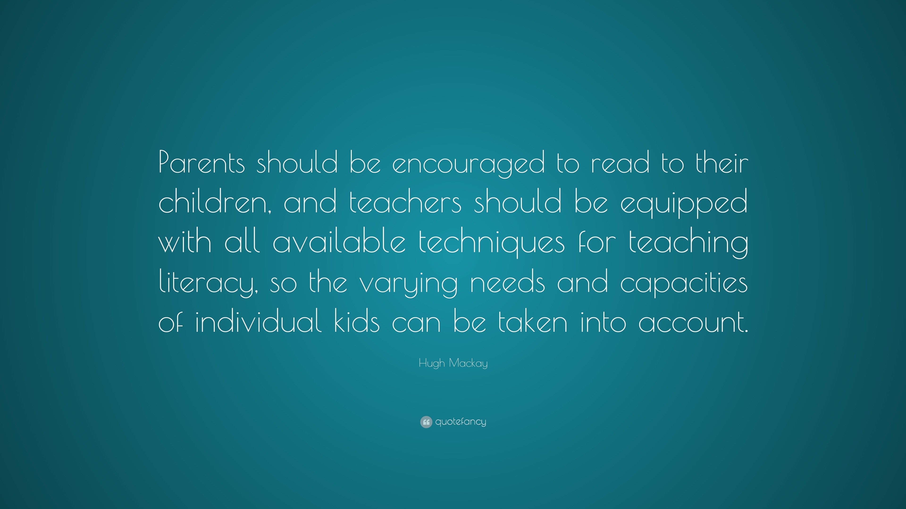 Hugh Mackay Quote: “Parents should be encouraged to read to their ...