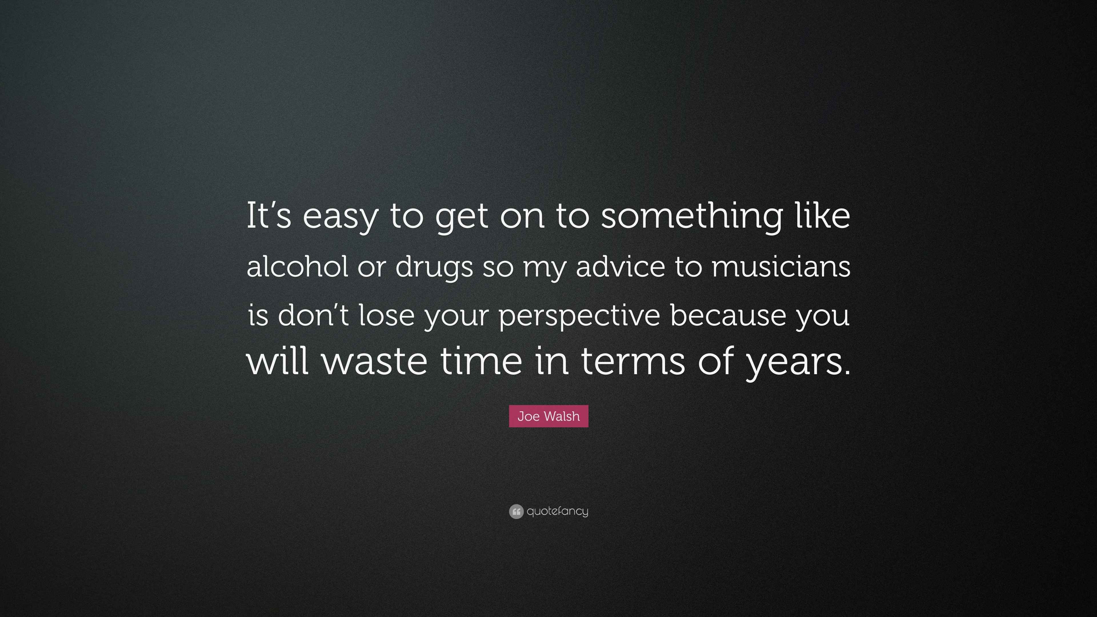 Joe Walsh Quotes (26 wallpapers) - Quotefancy