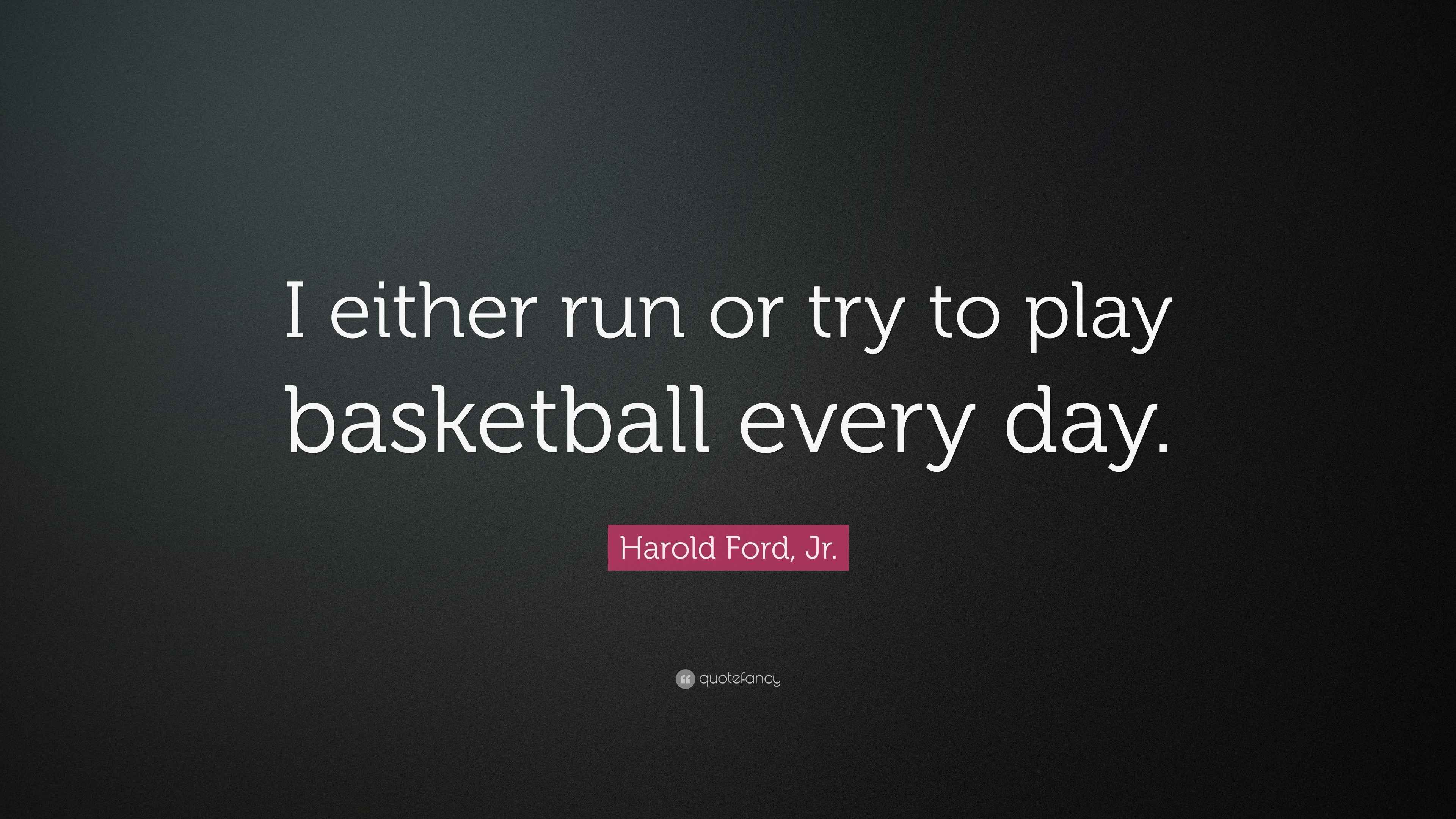 Harold Ford, Jr. Quote: “I either run or try to play basketball every day.”, image size:3840x2160
