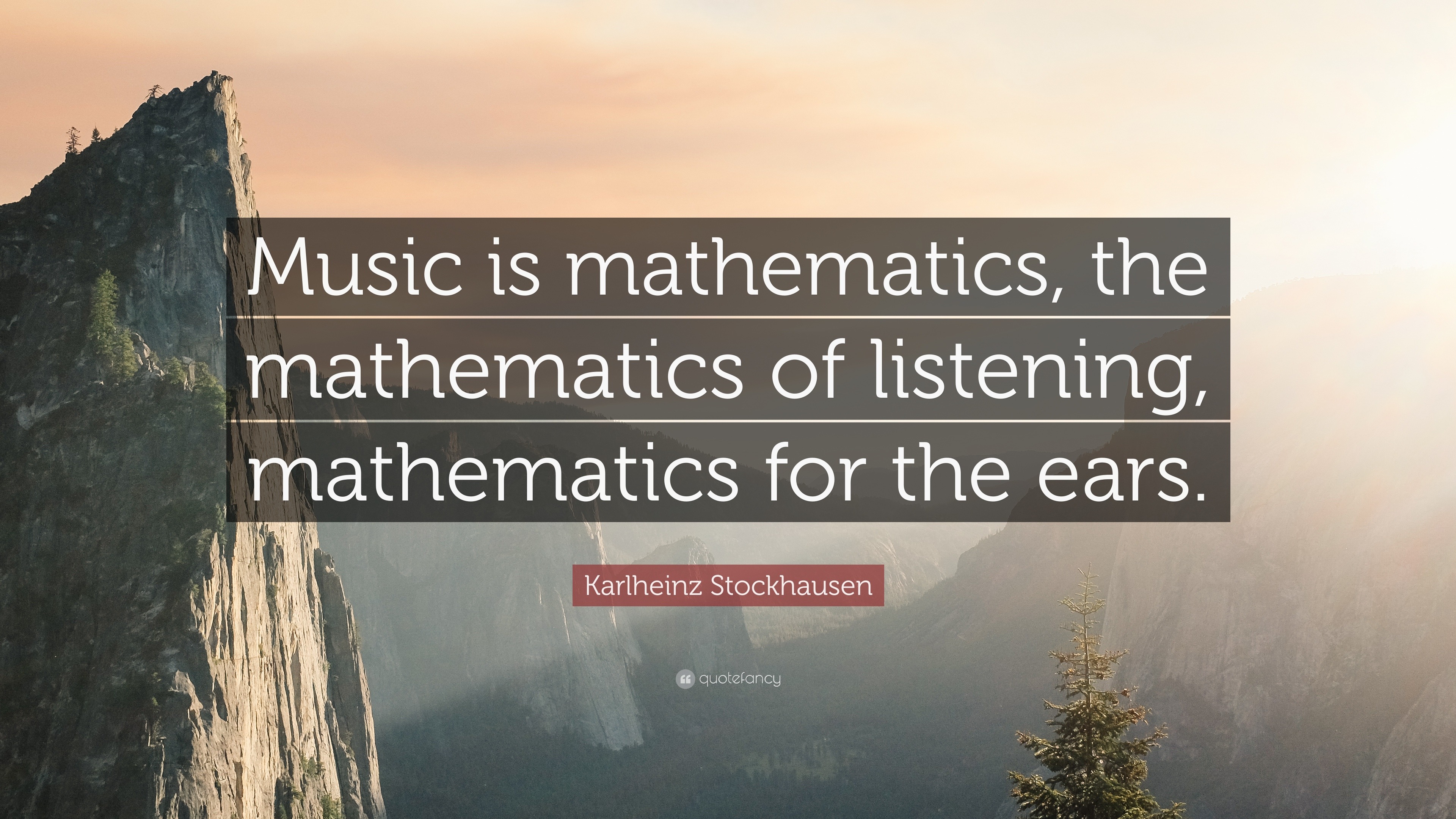 Karlheinz Stockhausen Quote: “Music is mathematics, the mathematics of ...