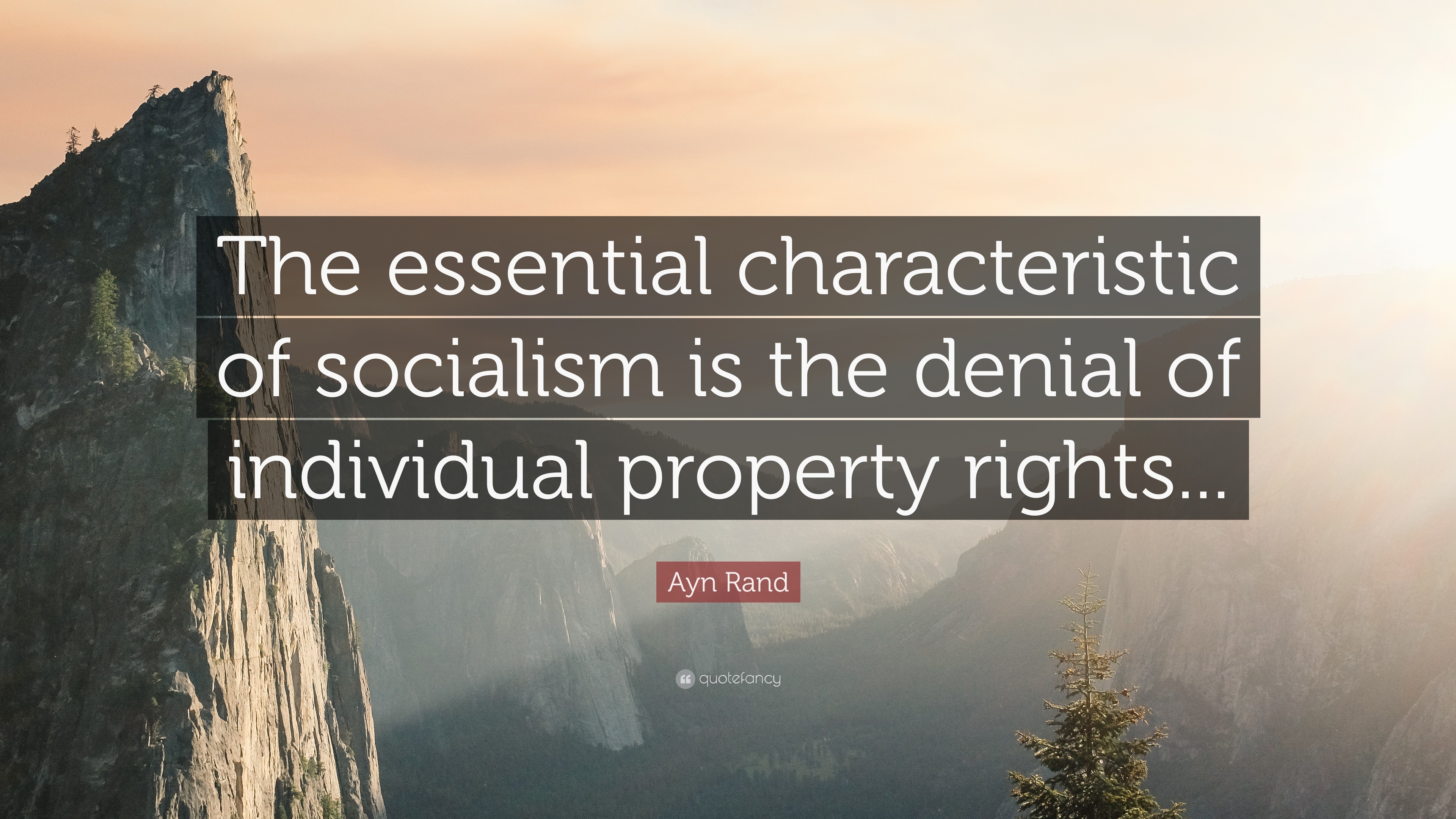 Ayn Rand Quote: “The essential characteristic of socialism is the ...