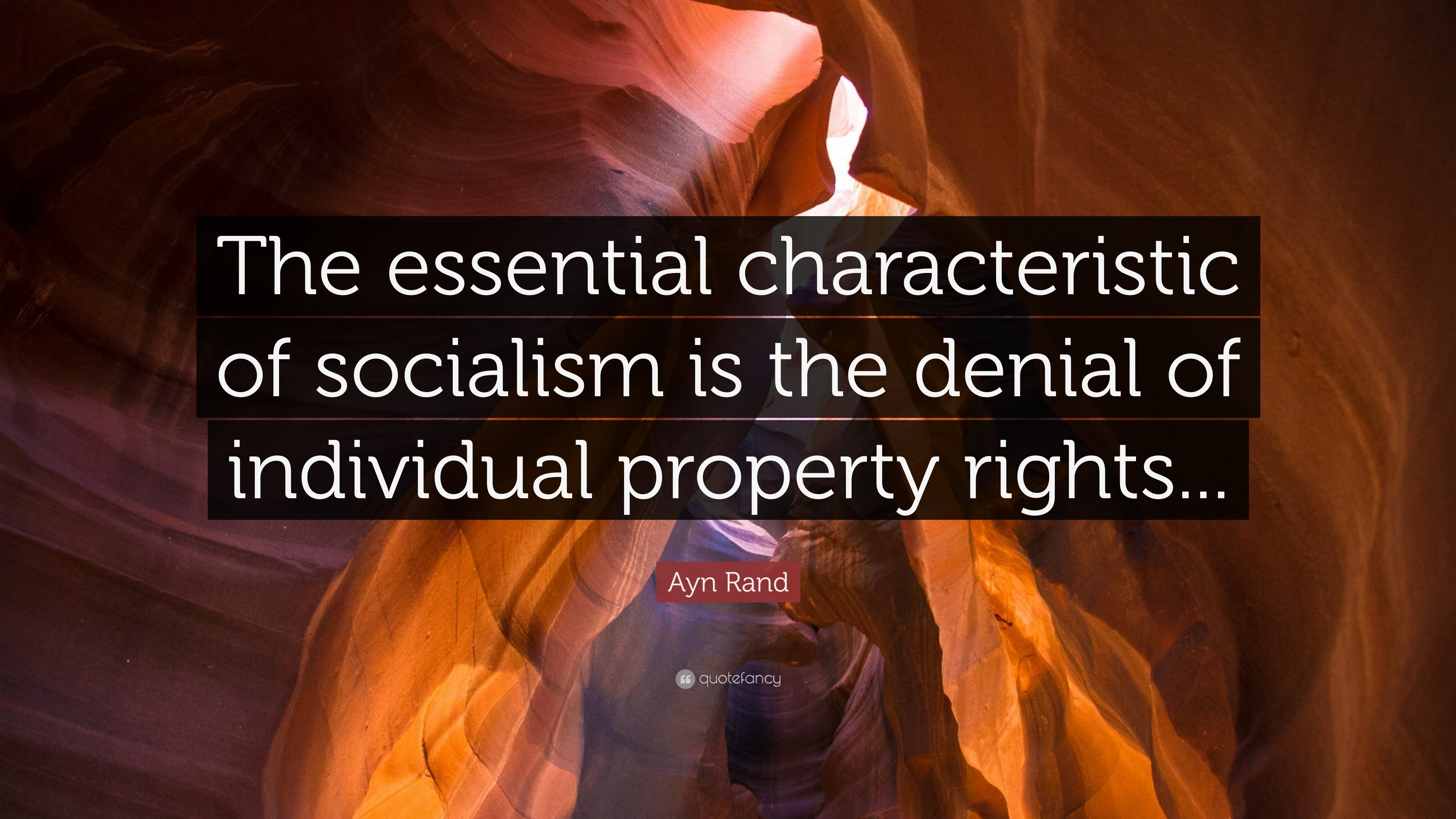 Ayn Rand Quote: “The essential characteristic of socialism is the ...