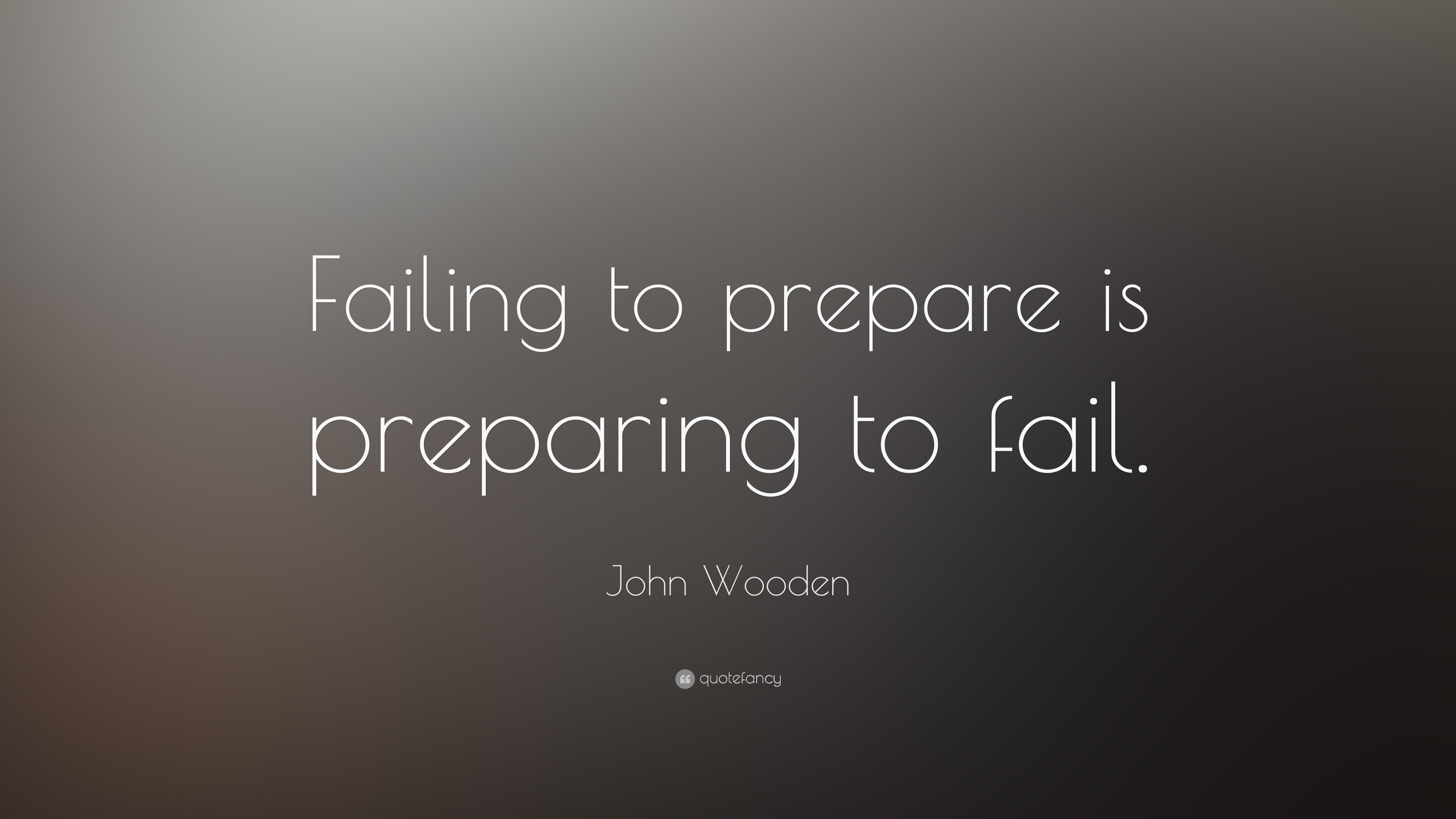 john-wooden-quote-failing-to-prepare-is-preparing-to-fail