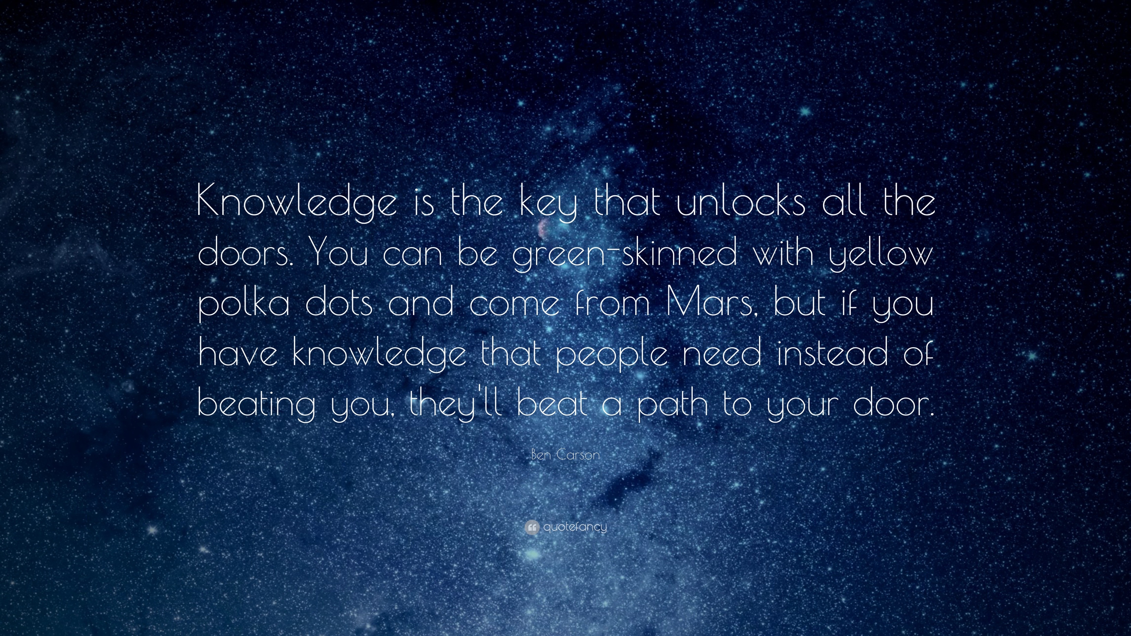 Ben Carson Quote: “Knowledge is the key that unlocks all the doors. You ...