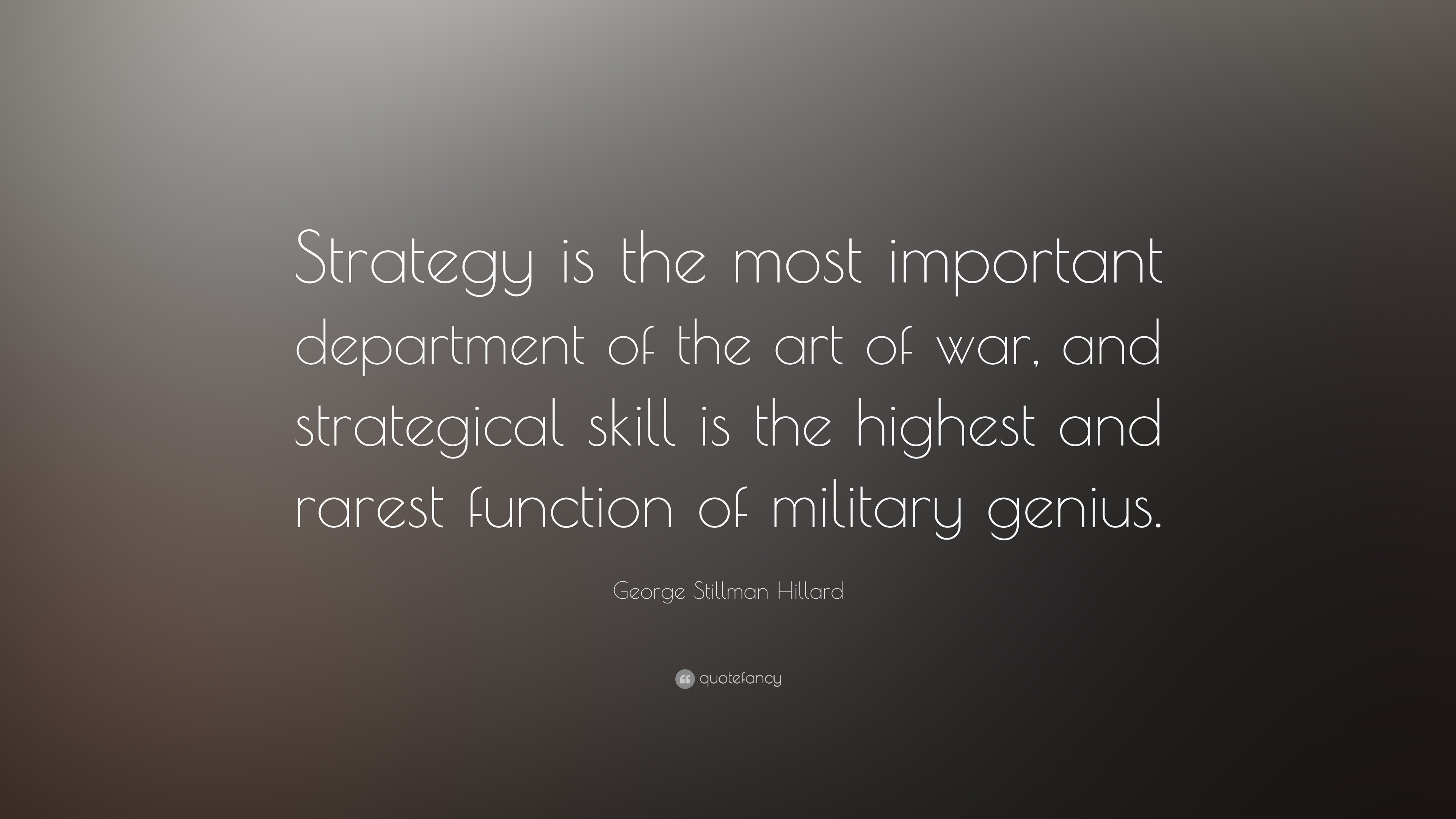 Stillman Hillard Quote “Strategy is the most important