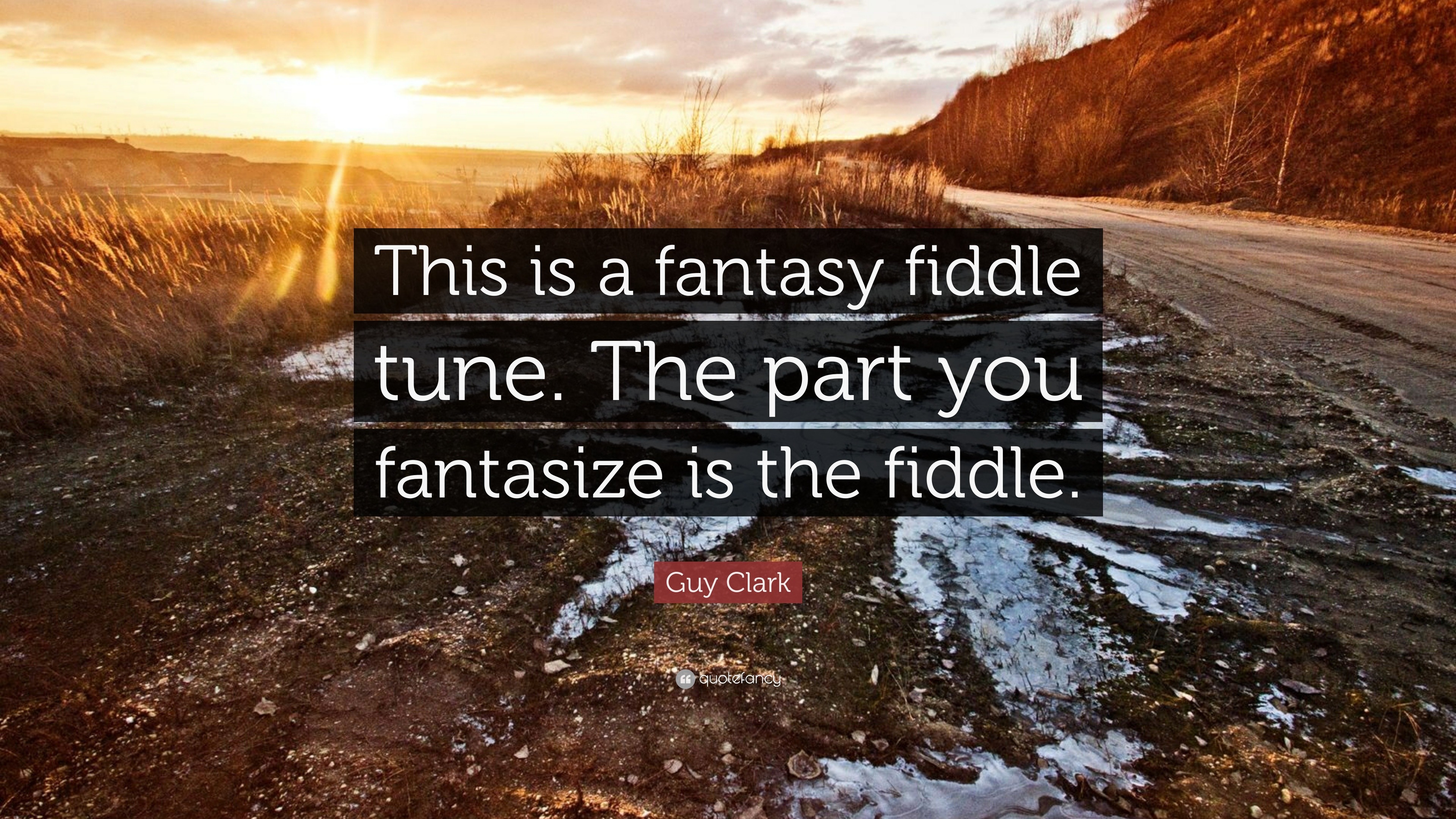 guy-clark-quote-this-is-a-fantasy-fiddle-tune-the-part-you-fantasize