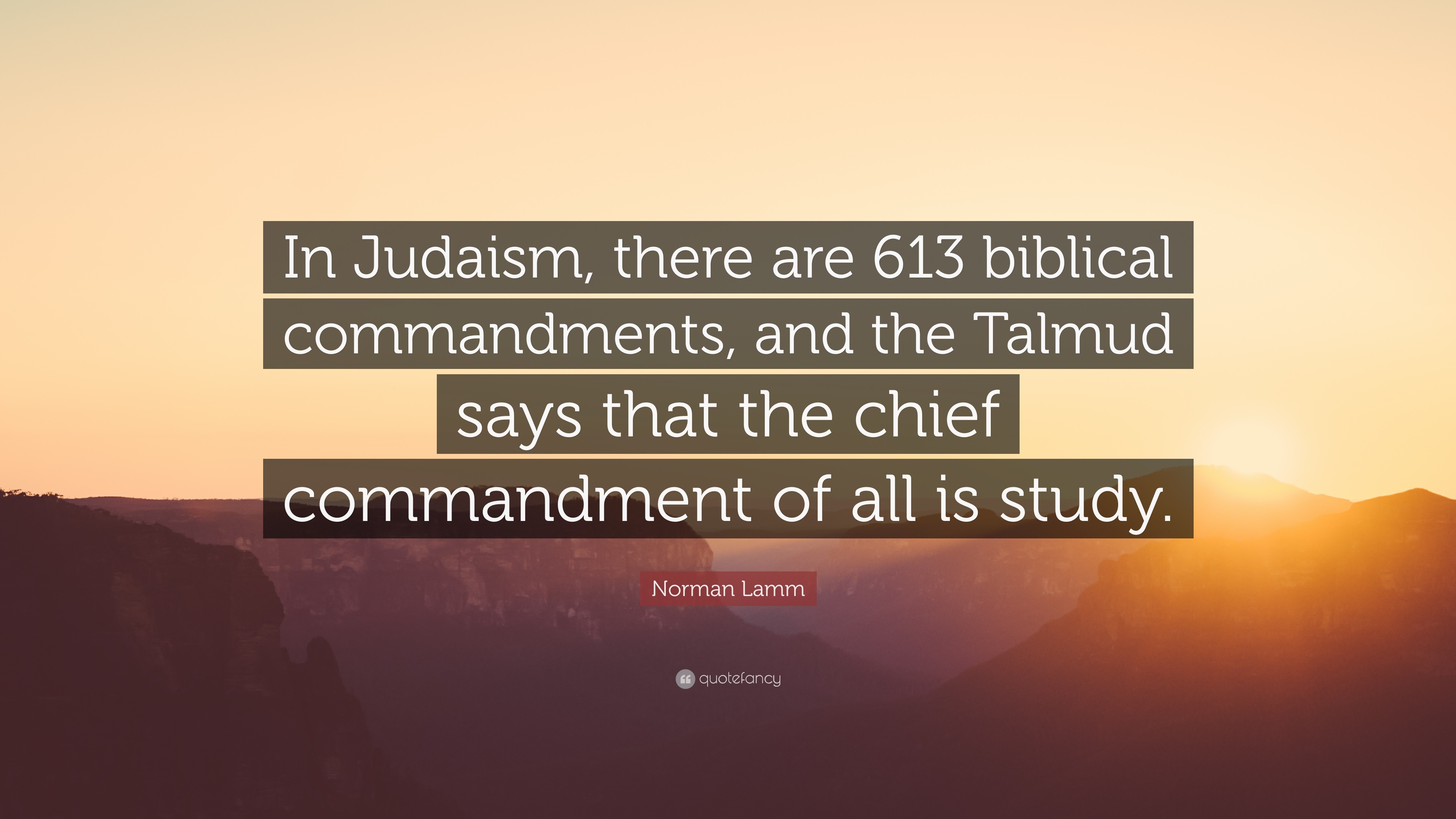 norman lamm quote: “in judaism, there are 613 biblical commandments