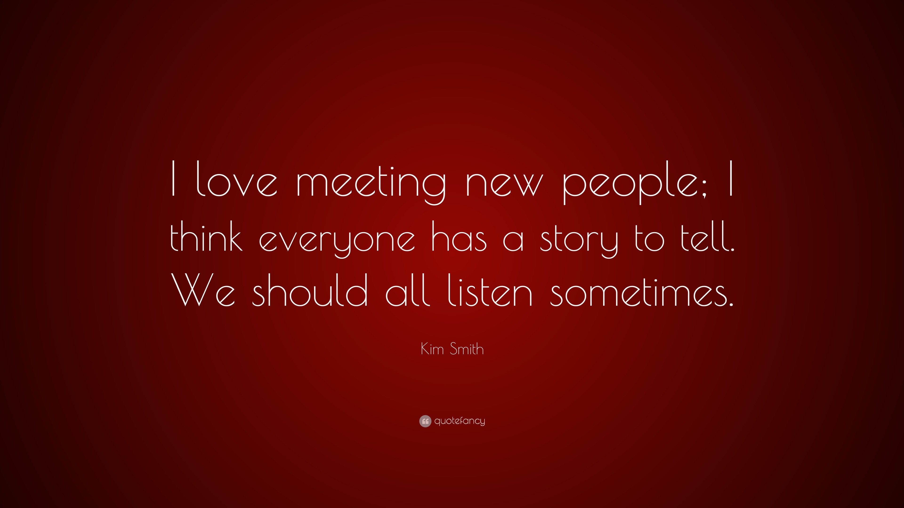 Quotes meeting new love 20 Soulmate