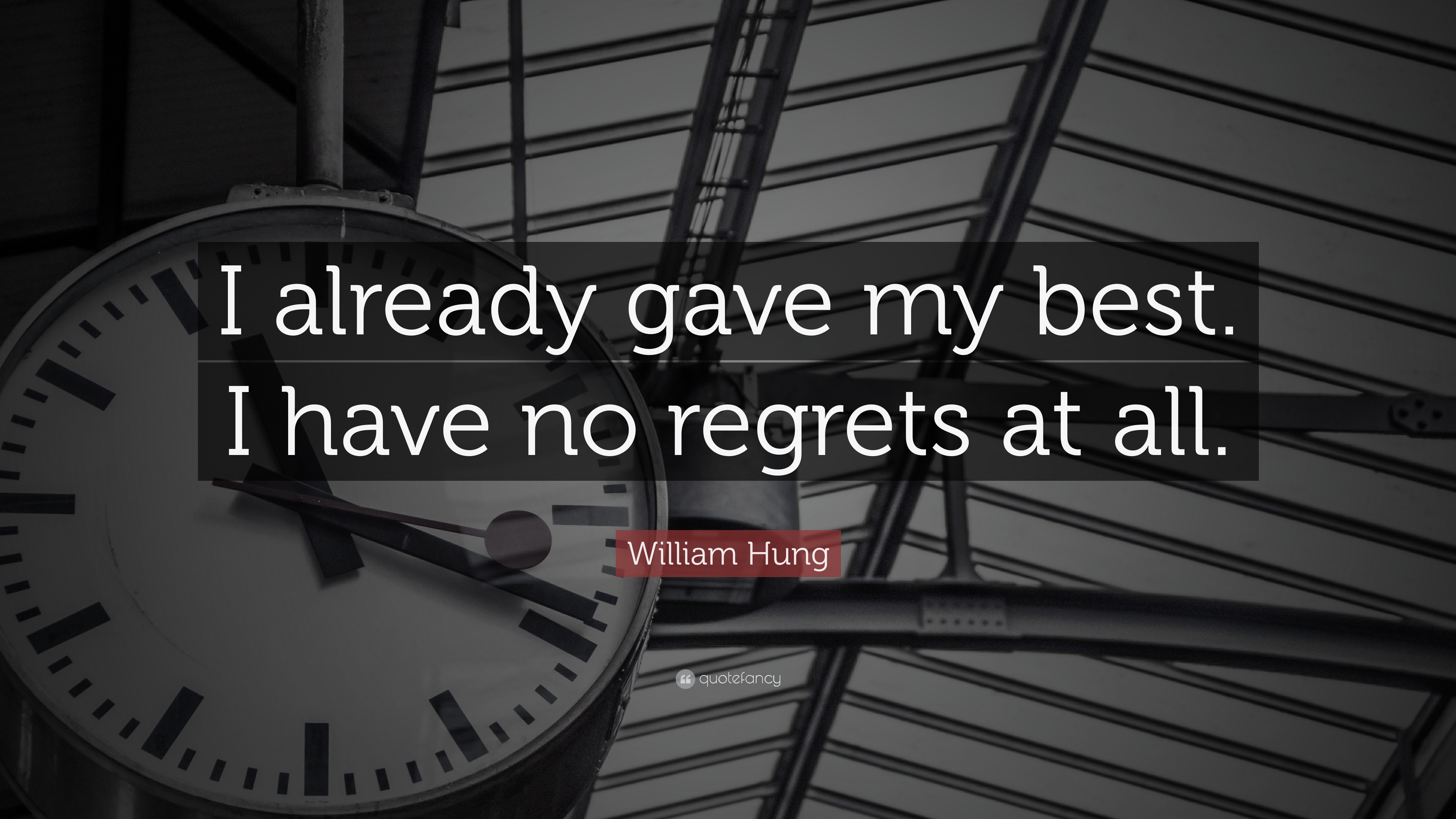 William Hung Quote: “I already gave my best. I have no regrets at all.”