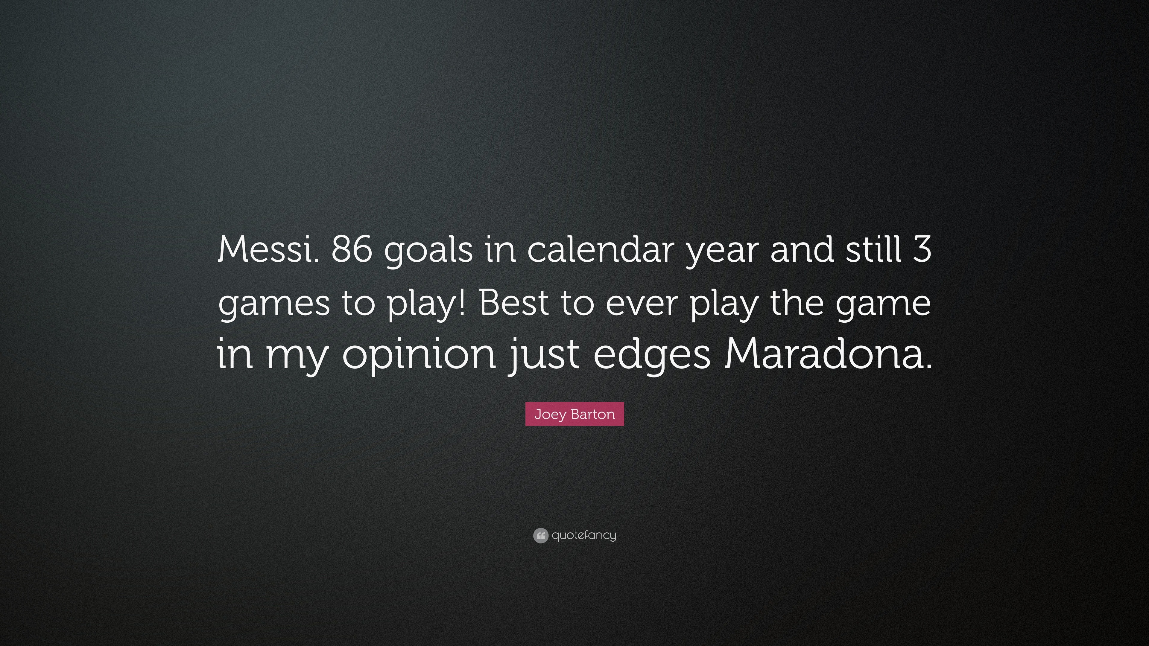 Joey Barton Quote Messi 86 Goals In Calendar Year And Still 3