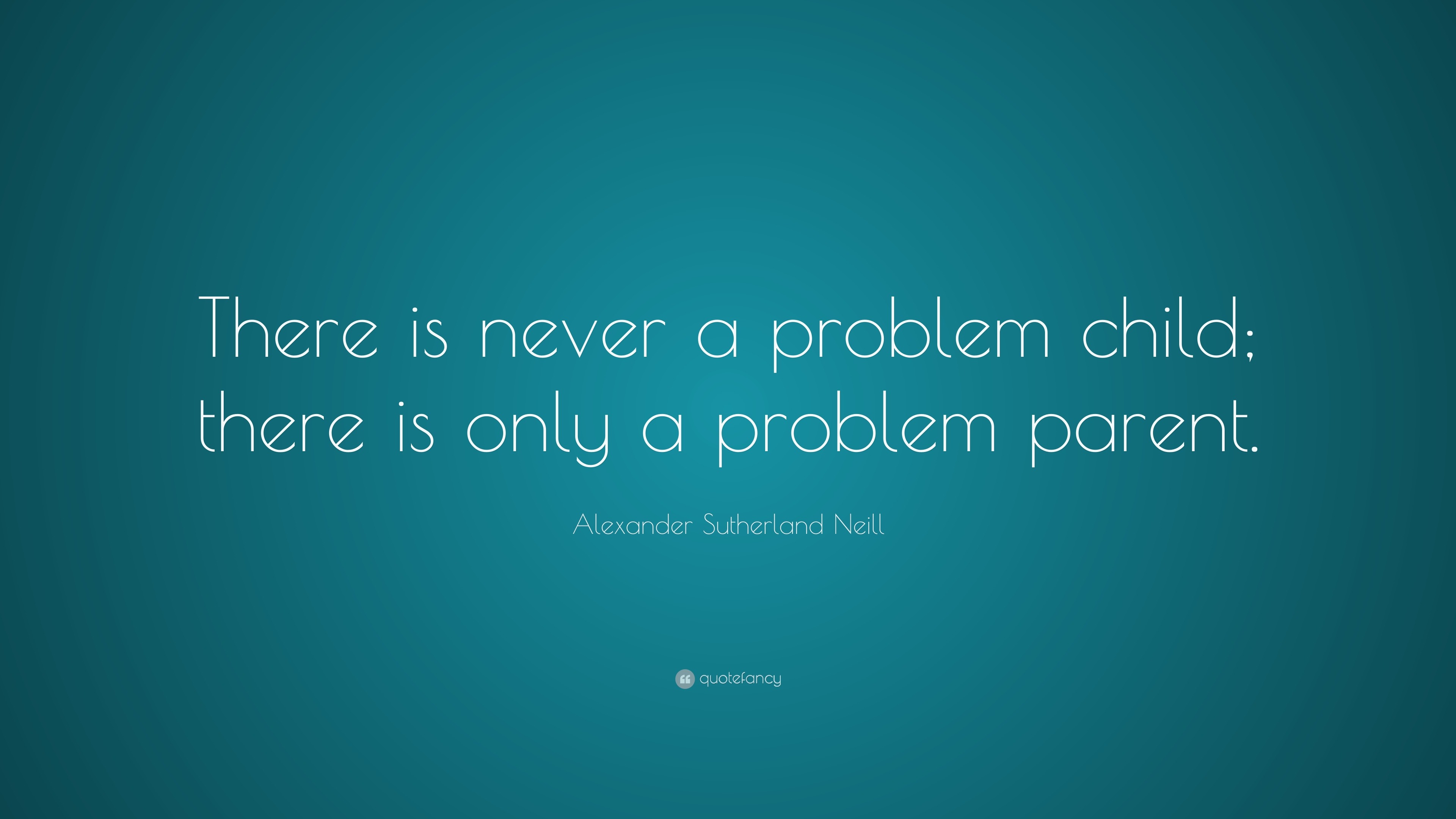 Alexander Sutherland Neill Quotes (10 wallpapers) - Quotefancy