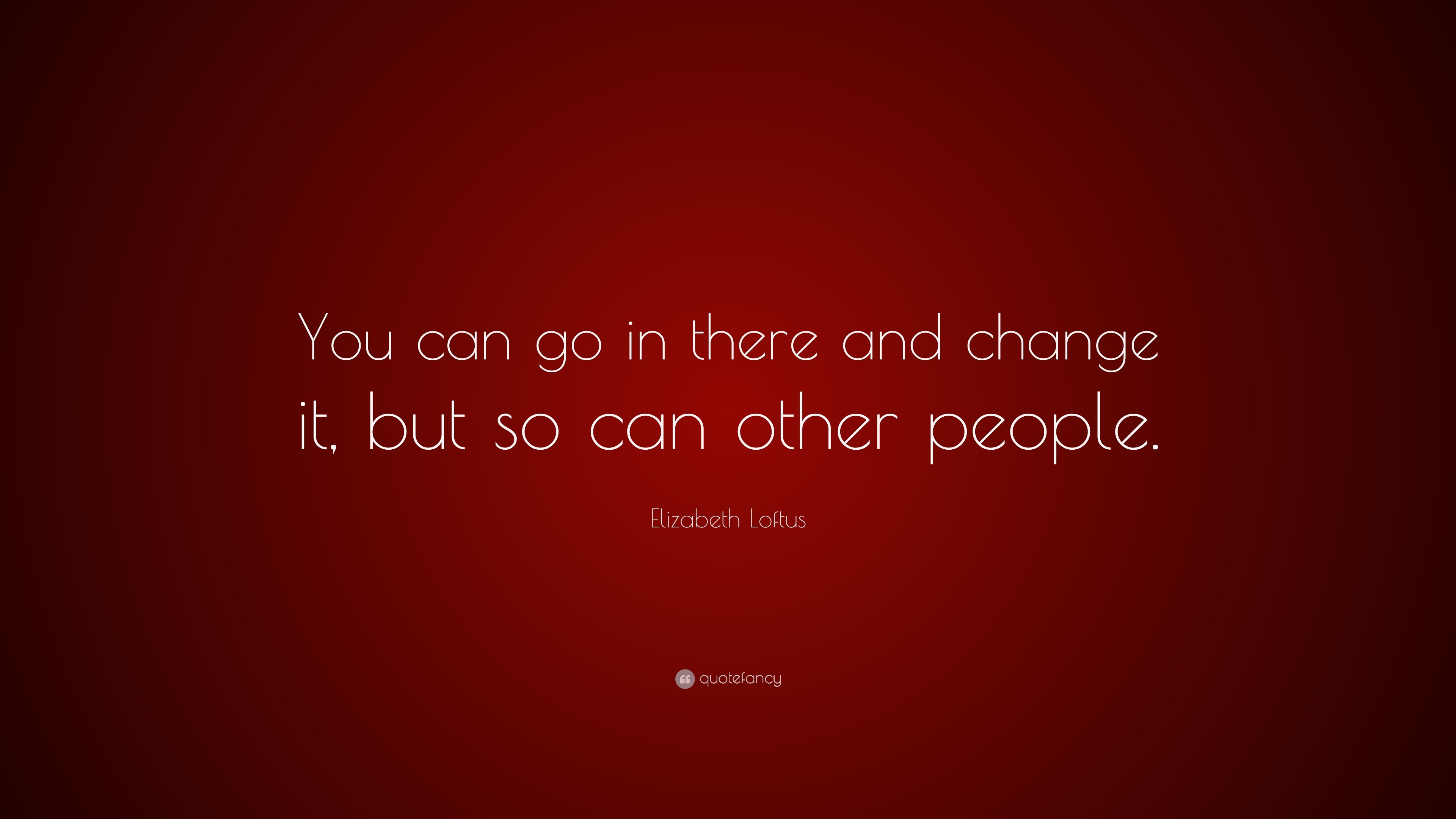 Elizabeth Loftus Quotes (8 wallpapers) Quotefancy